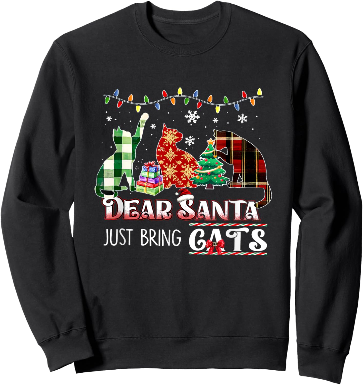 Dear Santa Just Bring Cats Funny Christmas Cat Lover Xmas Sweatshirt - Sweatshirt | Black