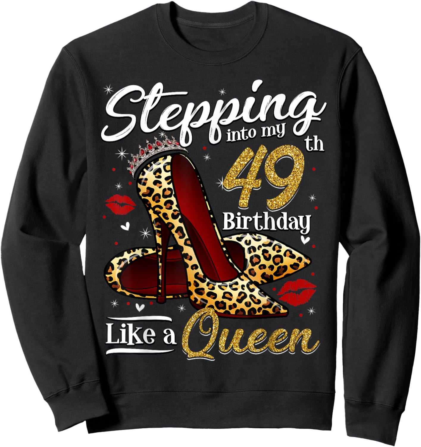 High Heels Stepping Into My 49th Birthday 49 and Fabulous Sweatshirt - Sweatshirt | Black