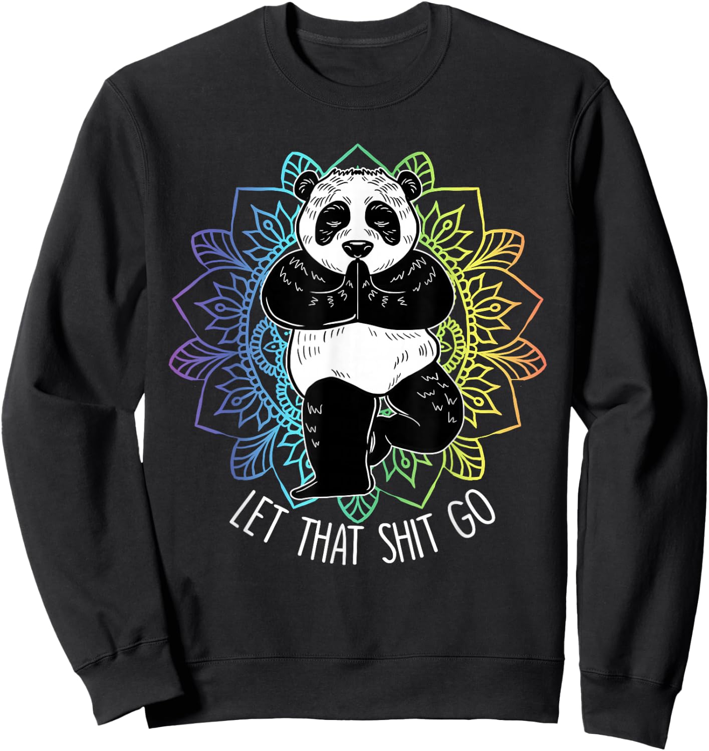 Let That Shit Go Panda Yoga Funny Vriksasana Yoga Lover Gift Sweatshirt - Sweatshirt | Black