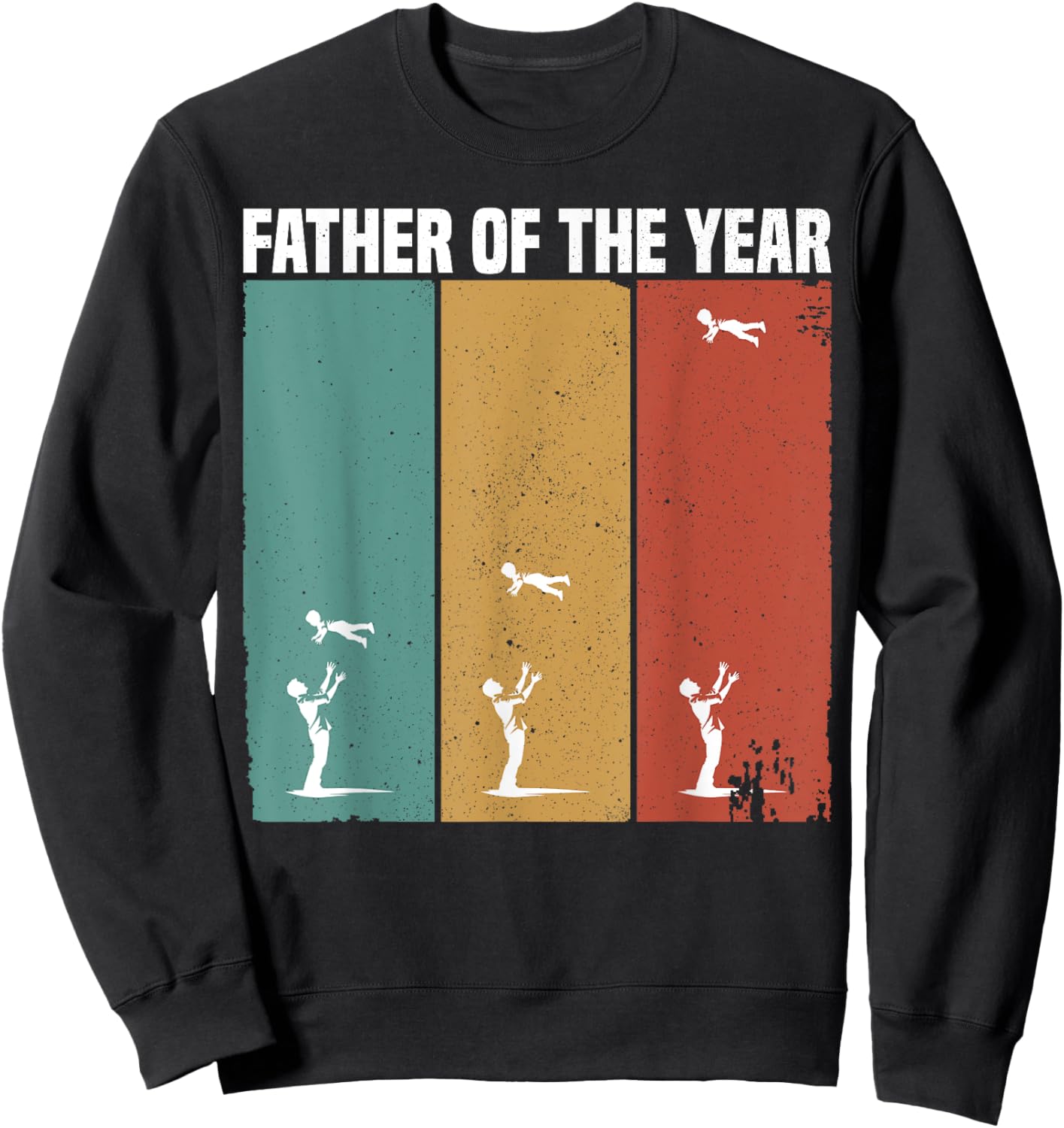 Father Of The Year Funny Dad Throwing Child In Sky Vintage Sweatshirt - Sweatshirt | Black