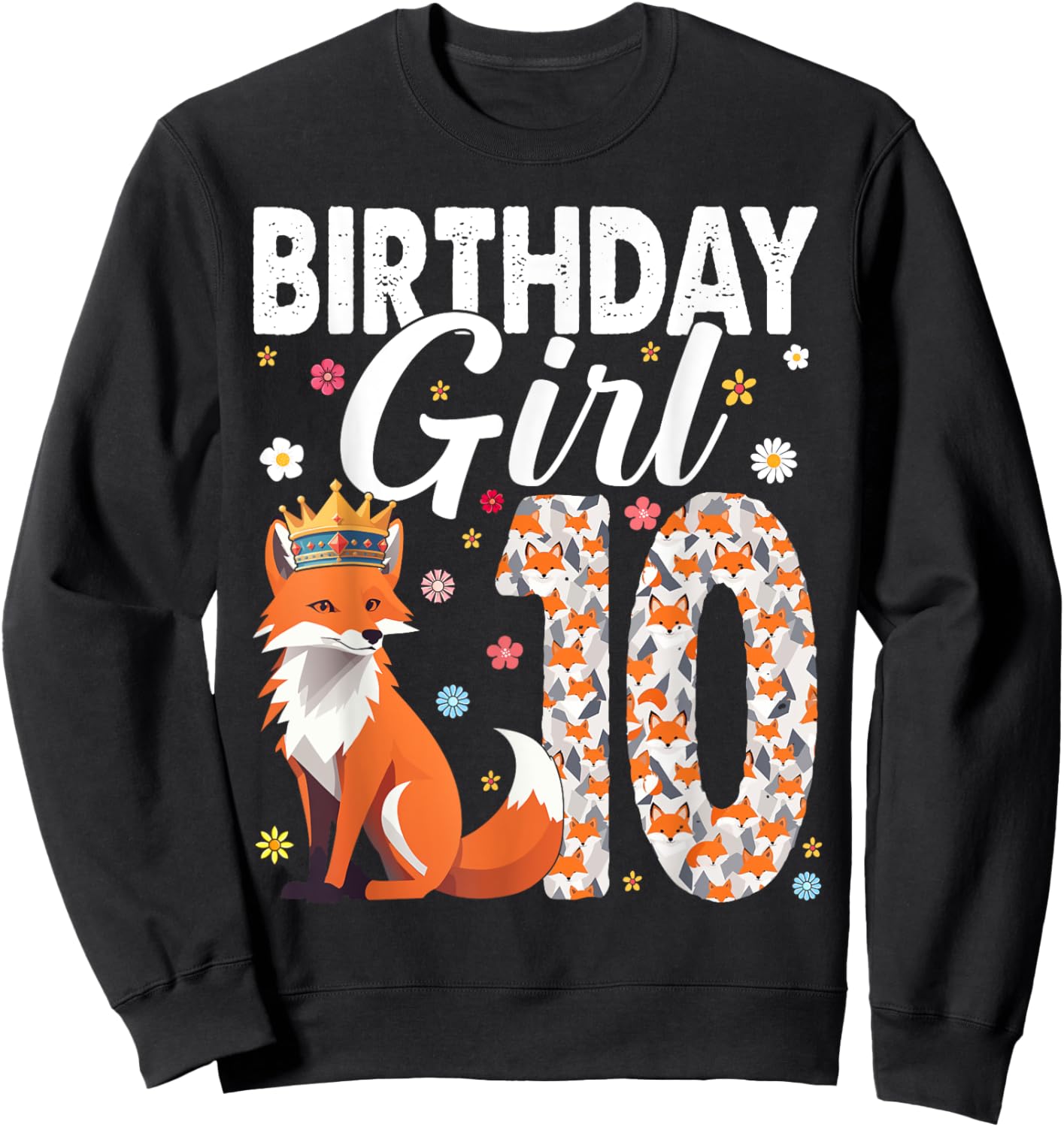 Fox Animal Lovers 10th Birthday Girl Fox B-Day 10 Year Old Sweatshirt - Sweatshirt | Black