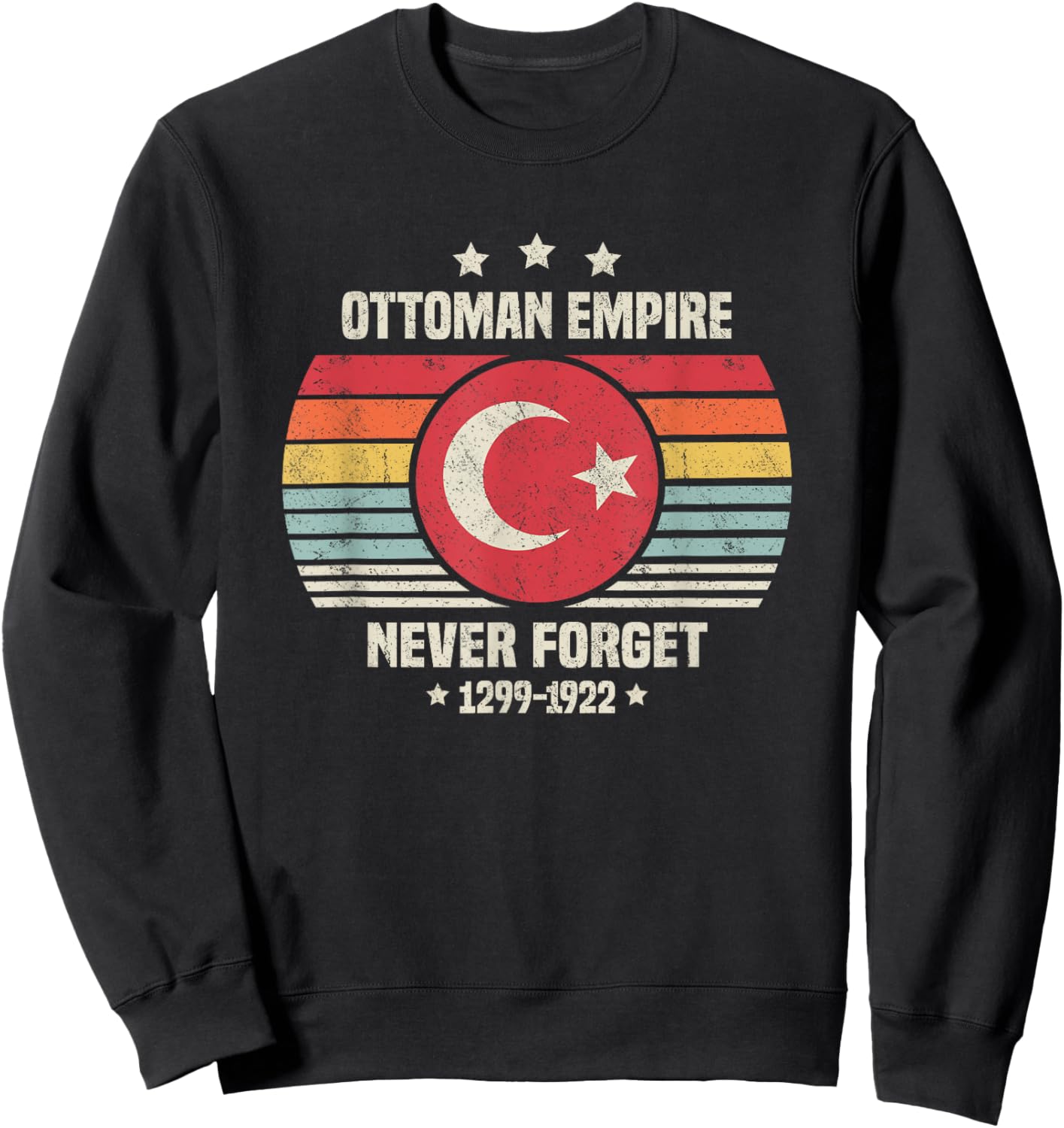 Never Forget Ottoman Empire Retro Style Funny History Sweatshirt - Sweatshirt | Black