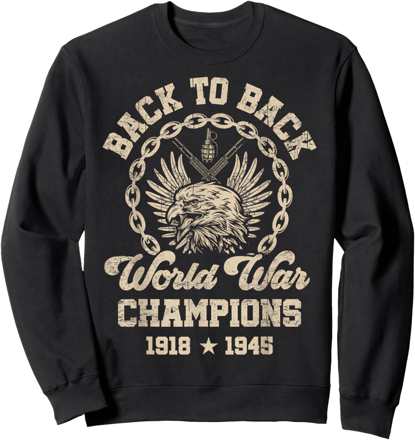 Back-to-Back World War Champs Funny Independence Day Design Sweatshirt - Sweatshirt | Black