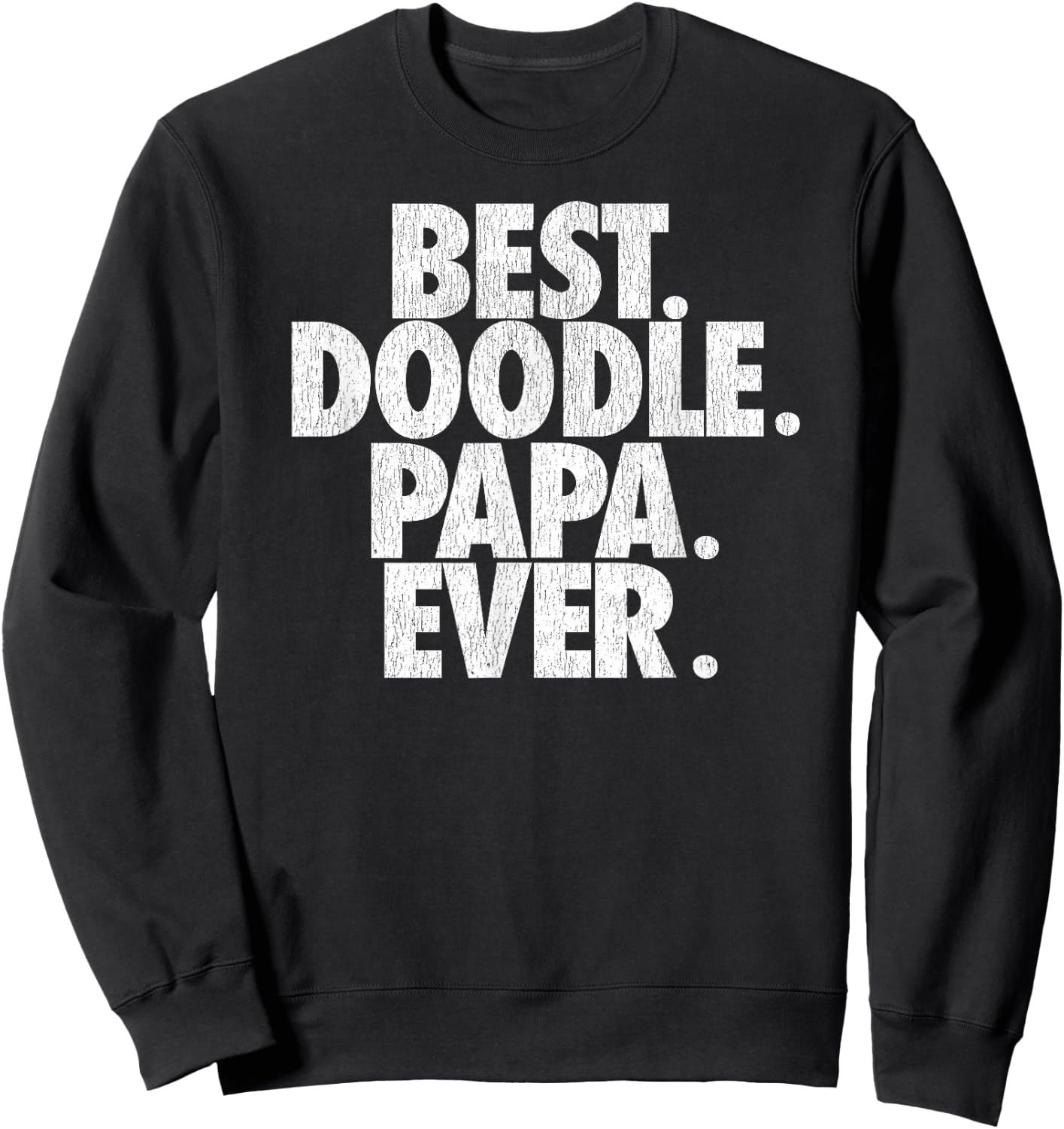 Goldendoodle Dad - Best Doodle Papa Ever Sweatshirt - Sweatshirt | Black