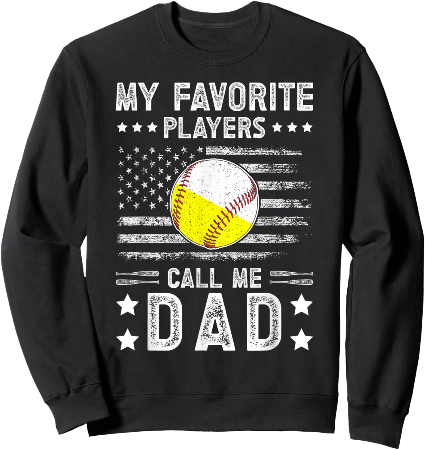 My Favorite Players Call Me Dad Baseball Softball Dad Sweatshirt - Sweatshirt | Black