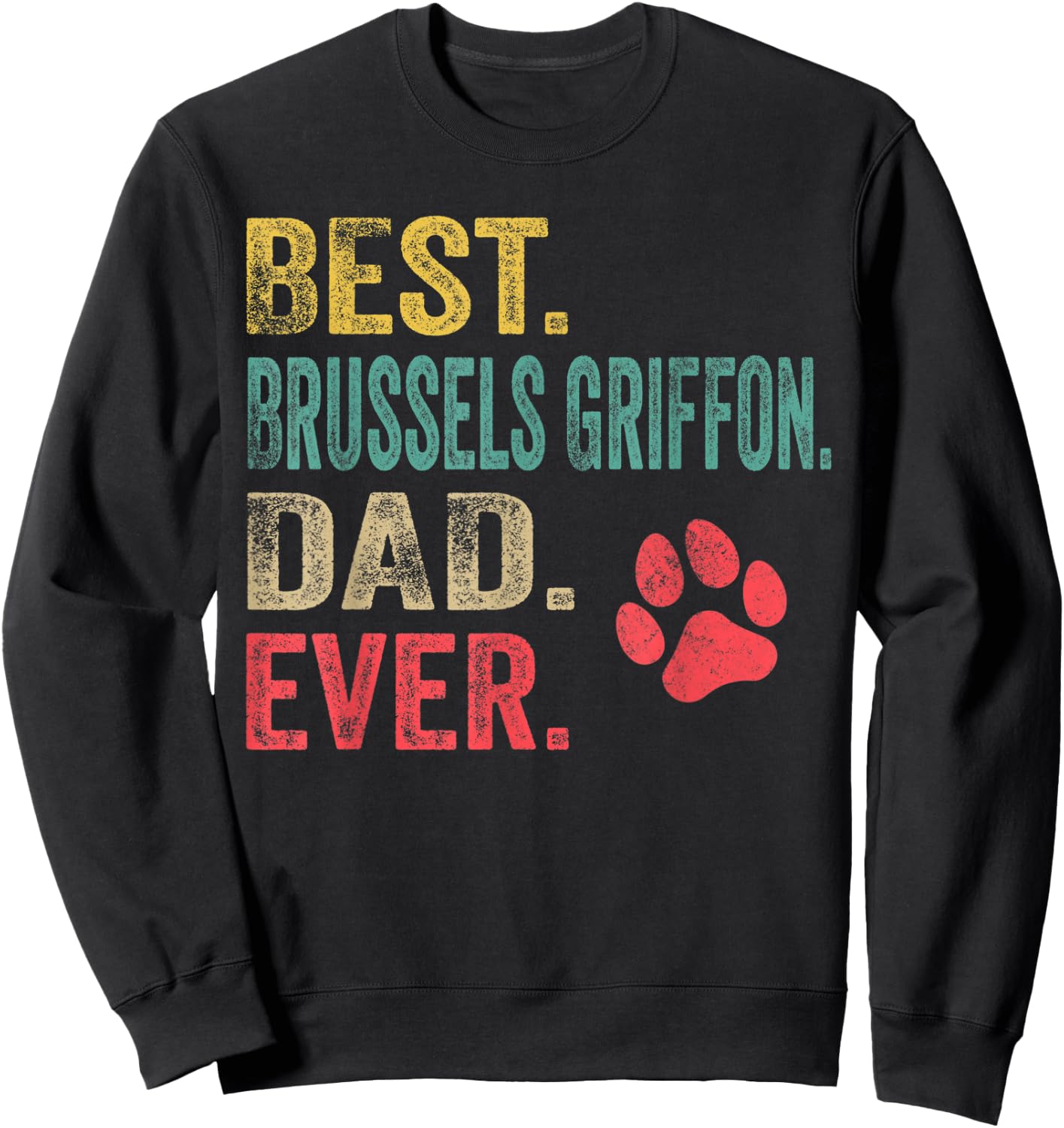 Best Brussels Griffon Dad ever Vintage Father Dog Lover Sweatshirt - Sweatshirt | Black