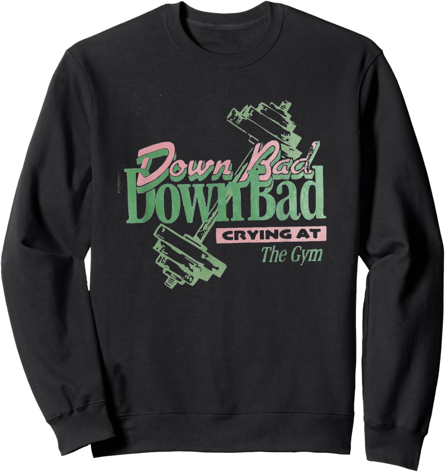 Down Bad Crying At The Gym, Workout Sweatshirt - Sweatshirt | Black