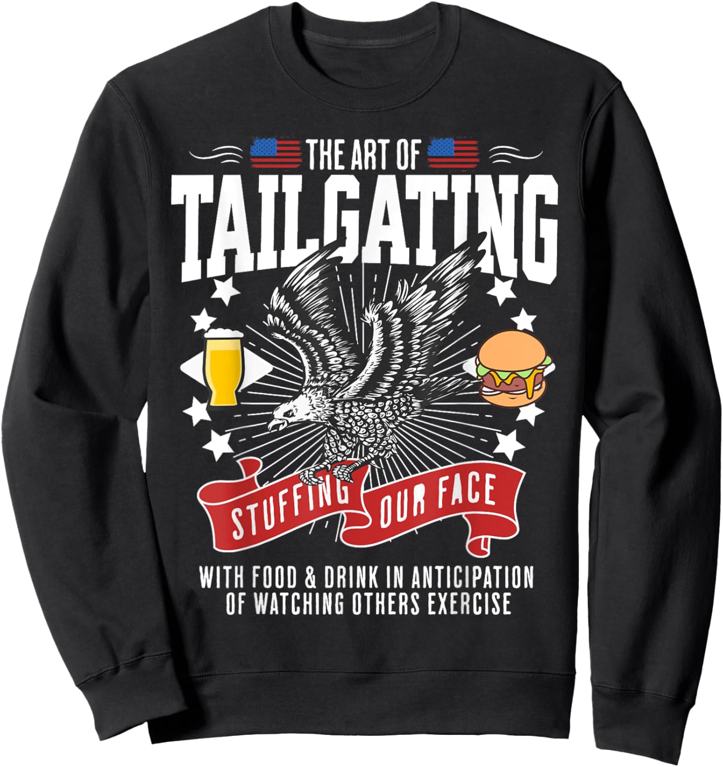 Tailgate Party Idea & Funny American Tailgating Sweatshirt - Sweatshirt | Black