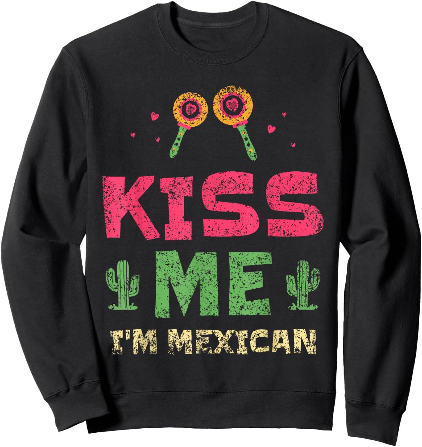 Kiss Me I'm Mexican Lover Country Proud Mexico Sweatshirt - Sweatshirt | Black