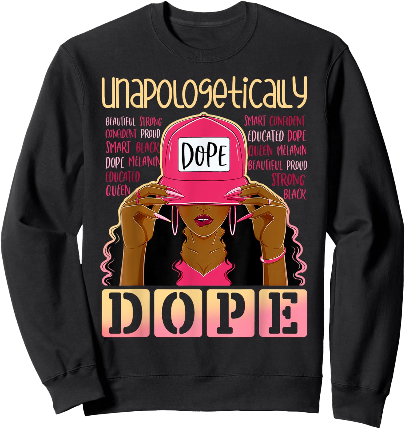 Black History Queen Afro Unapologetically Dope Melanin Girl Sweatshirt - Sweatshirt | Black