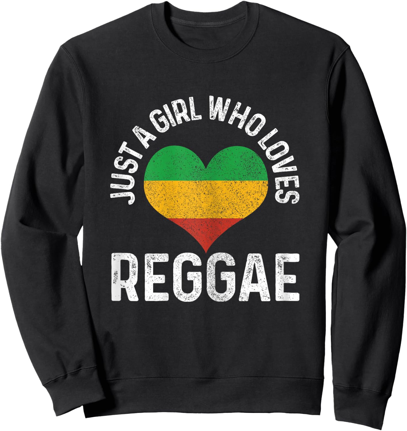 Just A Girl Who Loves Reggae Music Rastafari Rasta Gift Sweatshirt - Sweatshirt | Black