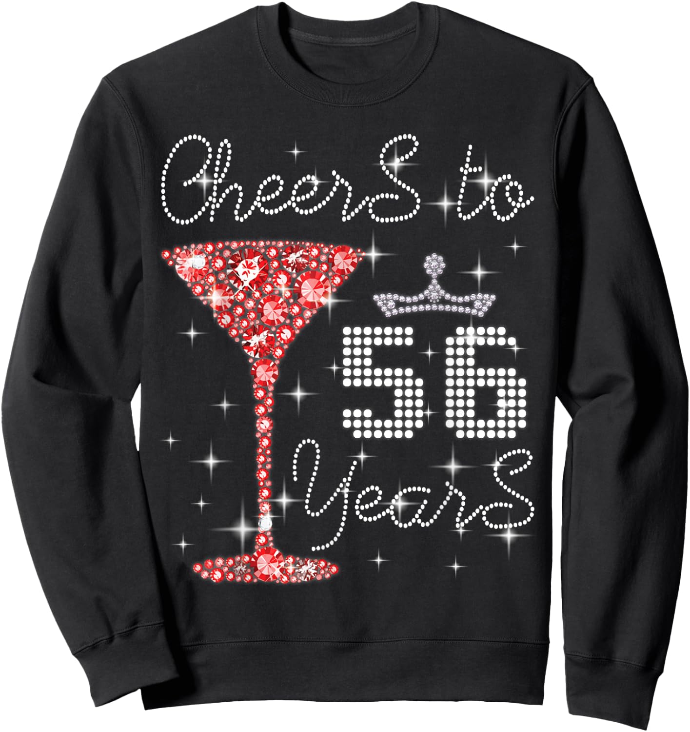 Queen Princess Cheers To 56 Years Old Happy Birthday To Me Sweatshirt - Sweatshirt | Black