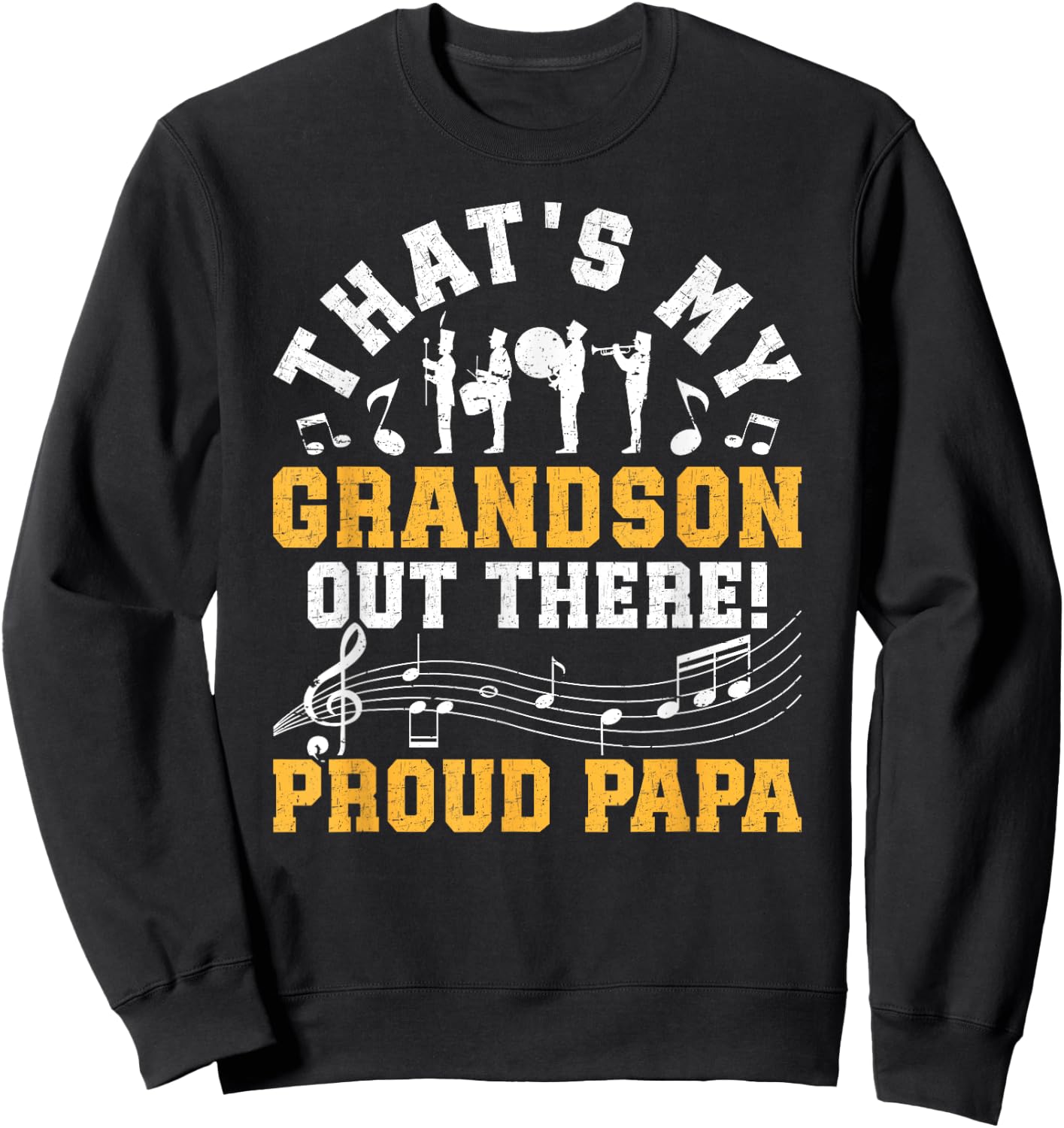 That's My Grandson Proud Papa Marching Band Papa Grandpa Sweatshirt - Sweatshirt | Black