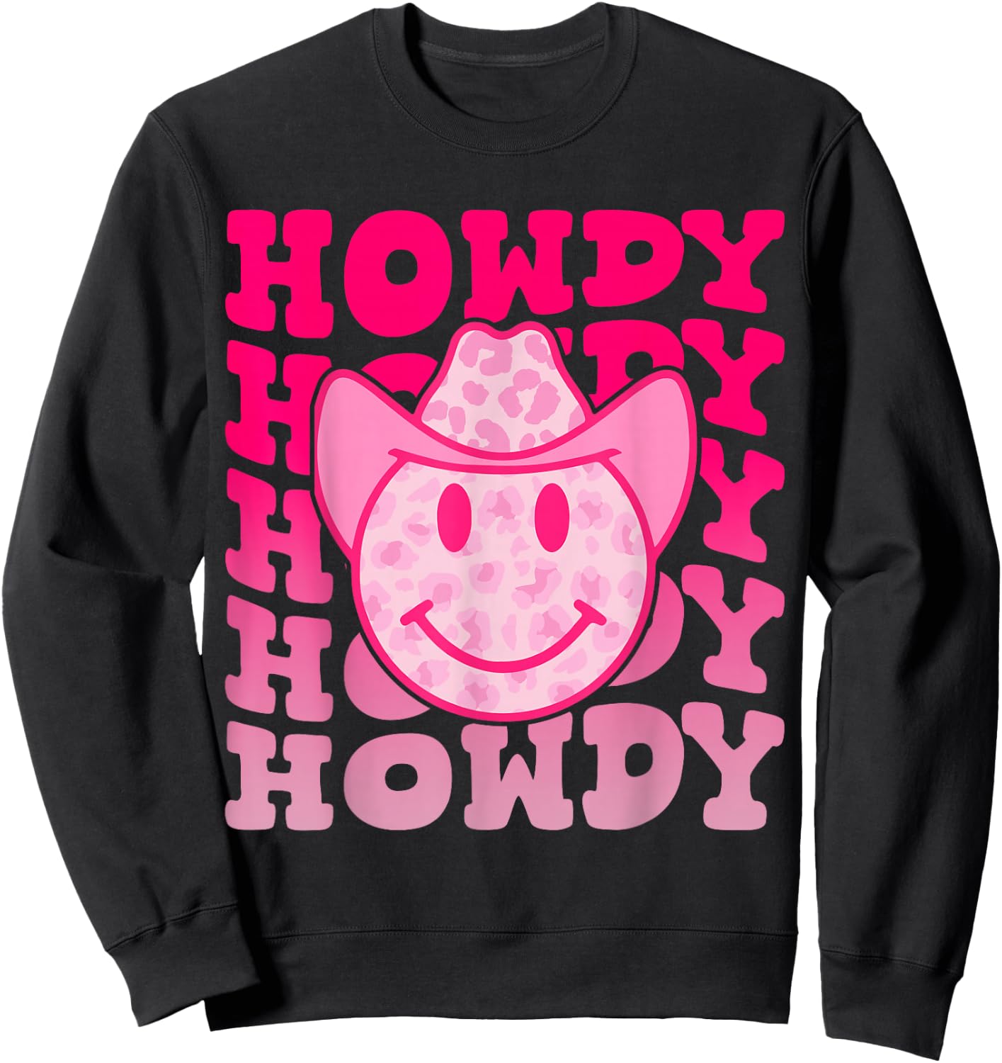 Pink Howdy Smile Face Rodeo Western Country Southern Cowgirl Sweatshirt - Sweatshirt | Black
