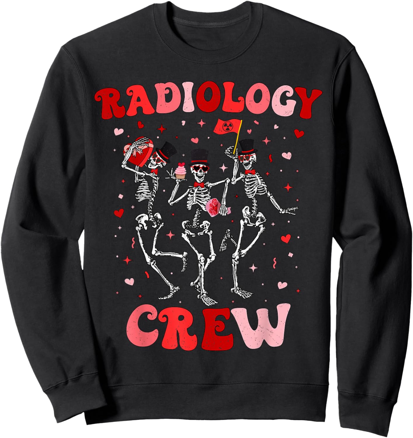 Dancing Skeleton Radiology Crew Valentines RAD Tech Sweatshirt - Sweatshirt | Black