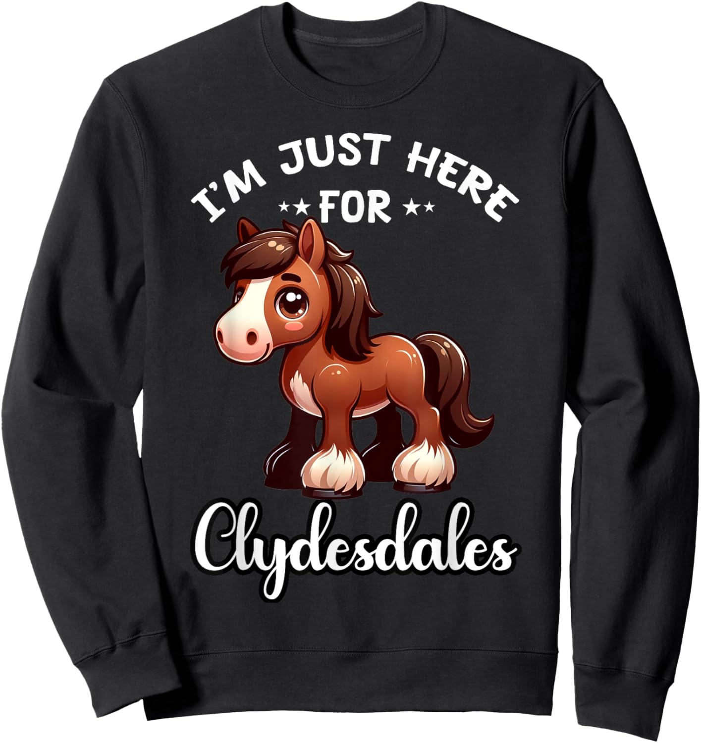 Clydesdale Horse Toys Clydesdale Rider Clydesdale Lover Sweatshirt - Sweatshirt | Black