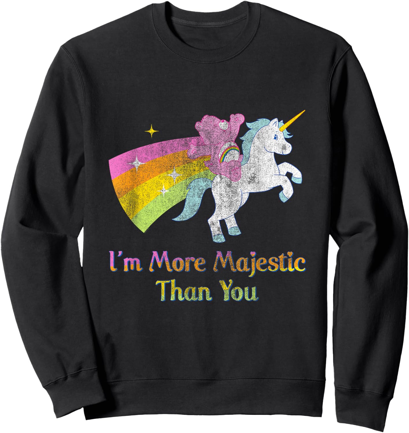 Care Bears More Majestic Than You Rainbow Unicorn Cartoon Sweatshirt - Sweatshirt | Black