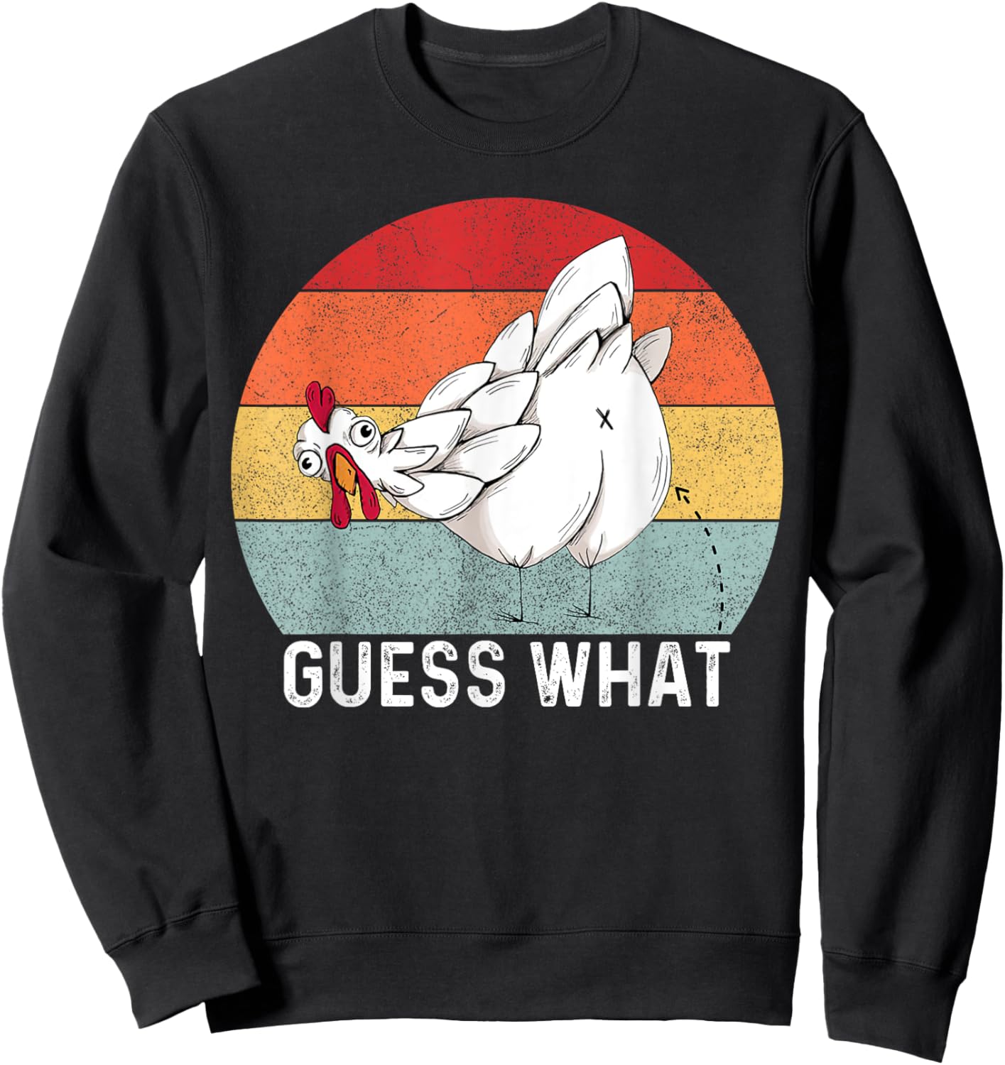 Guess What Chicken Butt Funny Chicken Meme Chicken Lovers Sweatshirt - Sweatshirt | Black