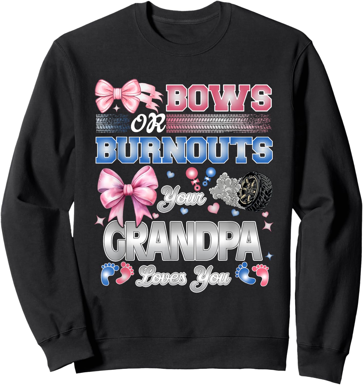 Burnouts or Bows Grandpa Loves You Gender Reveal Party Sweatshirt - Sweatshirt | Black