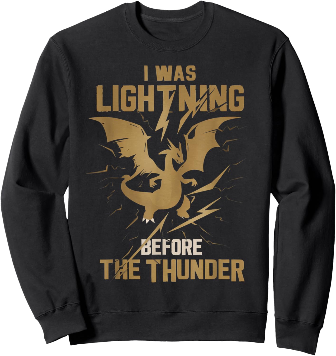 I Was Lightnings Before The Thunder Dragons Men Women Kid Sweatshirt - Sweatshirt | Black