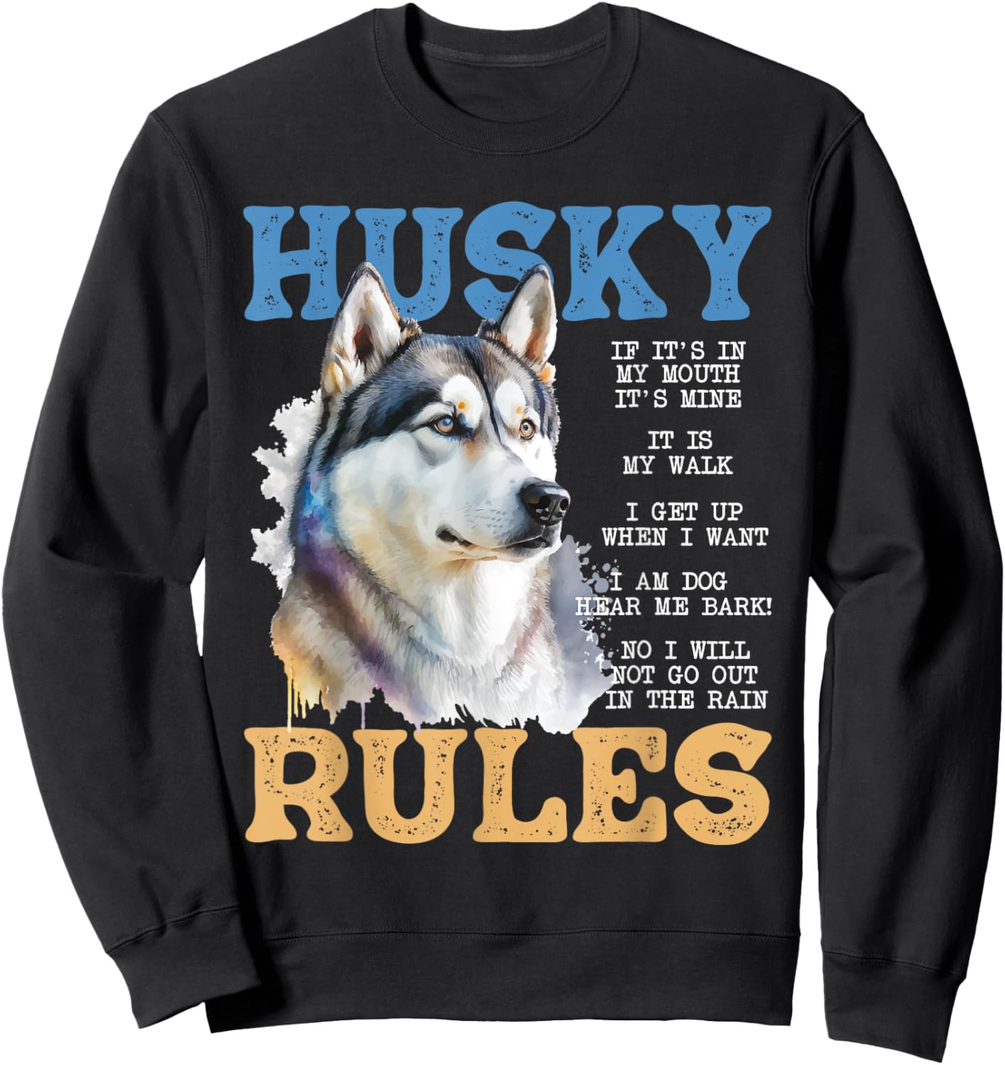 Husky Rules - Siberian Husky Animal Lover Pet Breeder Sweatshirt - Sweatshirt | Black