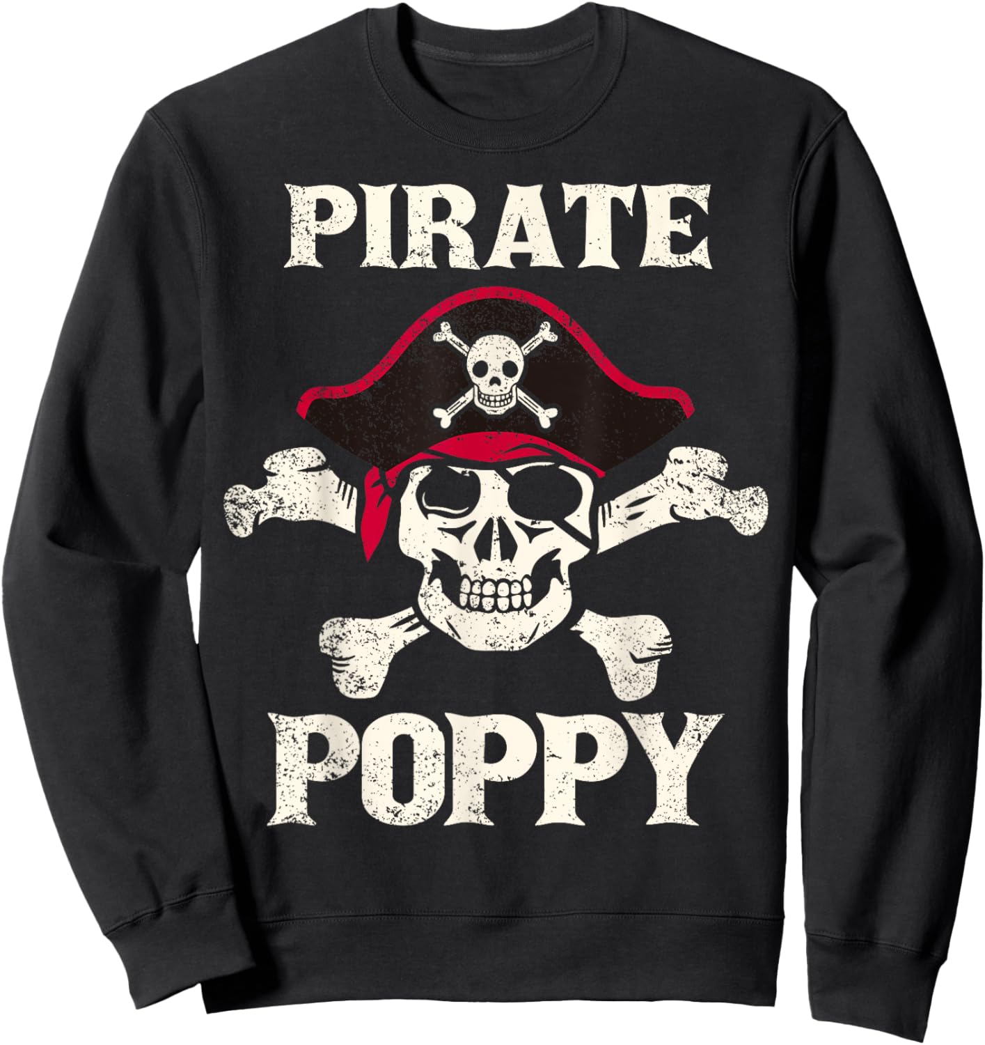 Pirate Poppy Skeleton Captain Funny Skull Pirate Poppy Sweatshirt - Sweatshirt | Black