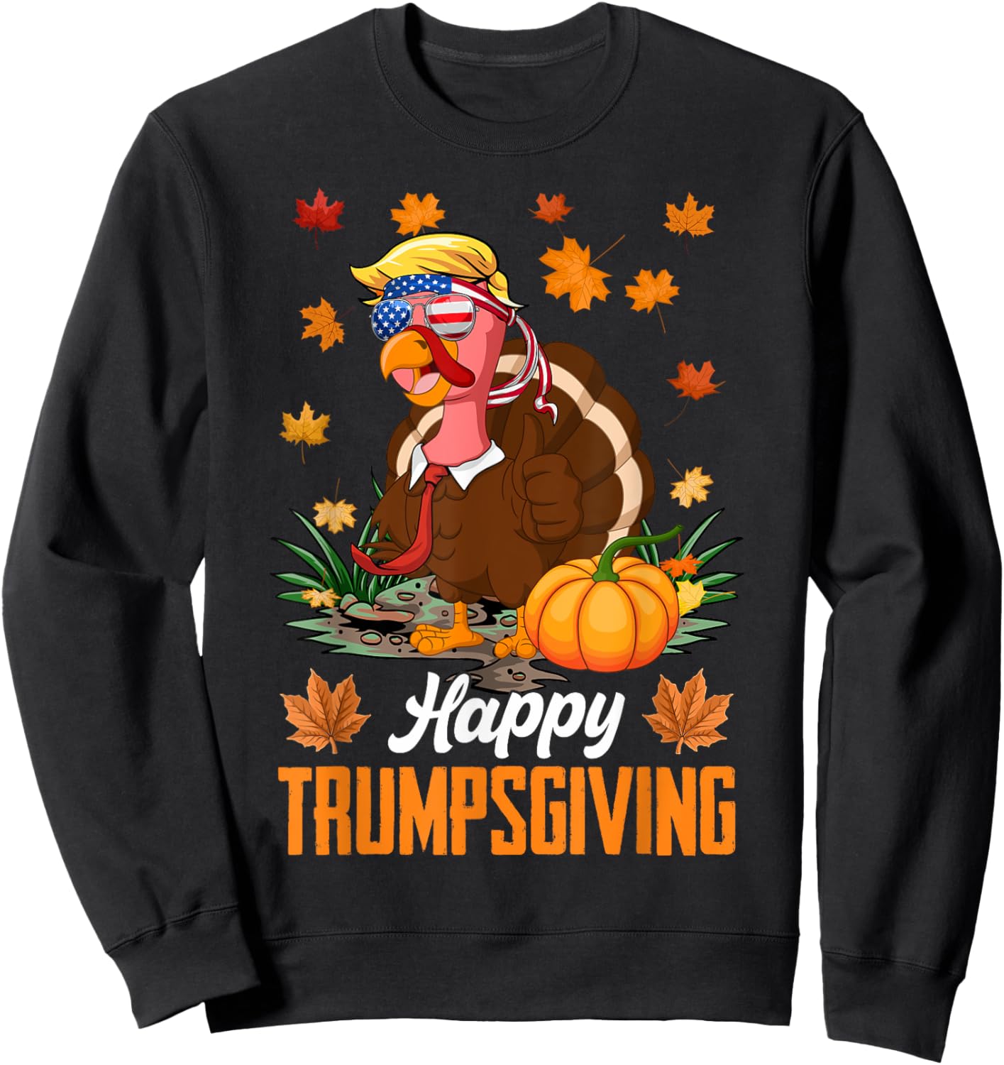 Funny Happy Trumpsgiving Thanksgiving Trump Turkey USA Flag Sweatshirt - Sweatshirt | Black