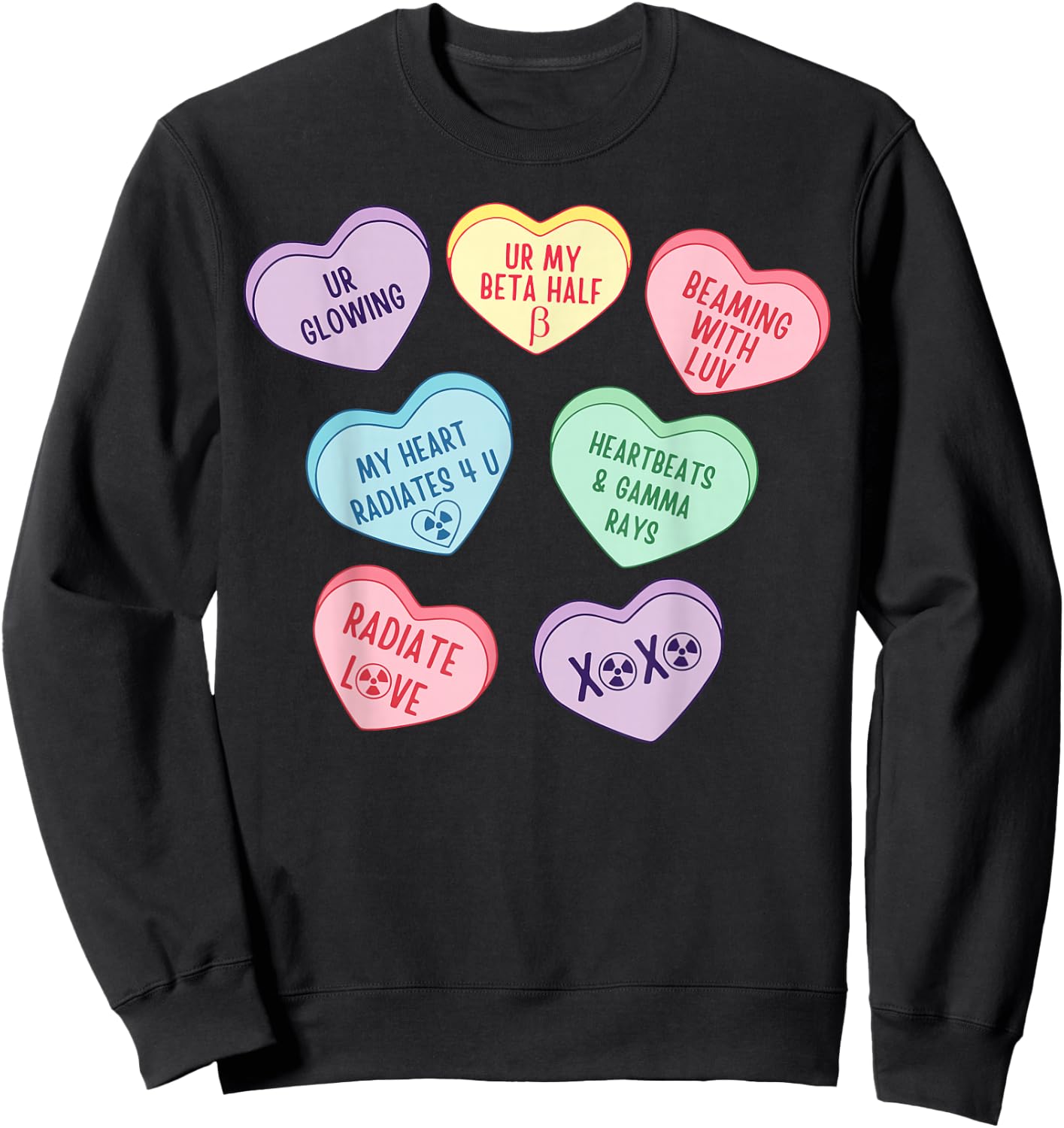Valentines Radiation Oncology X-ray Nuc Med NMT Candy Heart Sweatshirt - Sweatshirt | Black