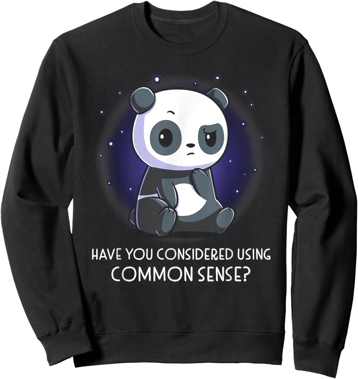 Have You Considered Using Common Sense Sweatshirt - Sweatshirt | Black