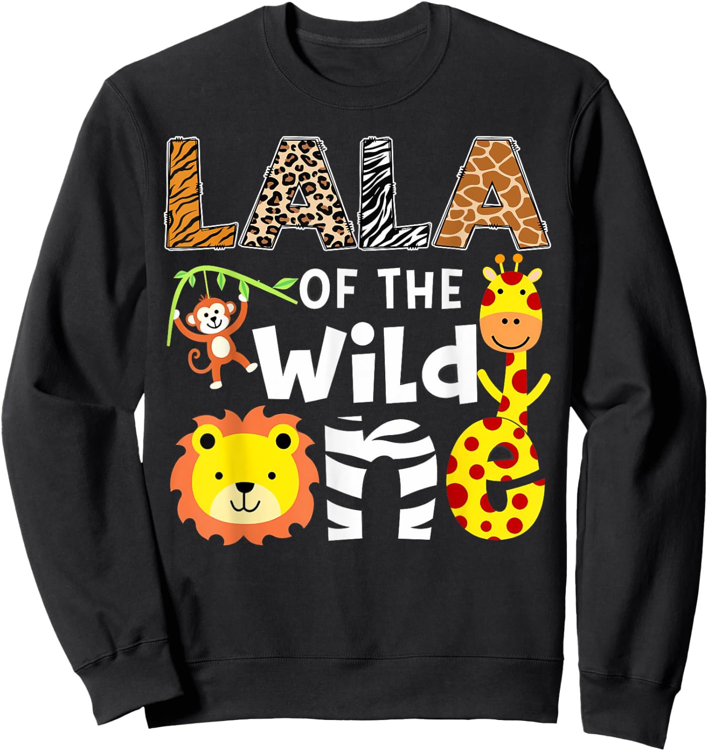 Lala Of The Wild One Safari Jungle 1St Birthday Sweatshirt - Sweatshirt | Black