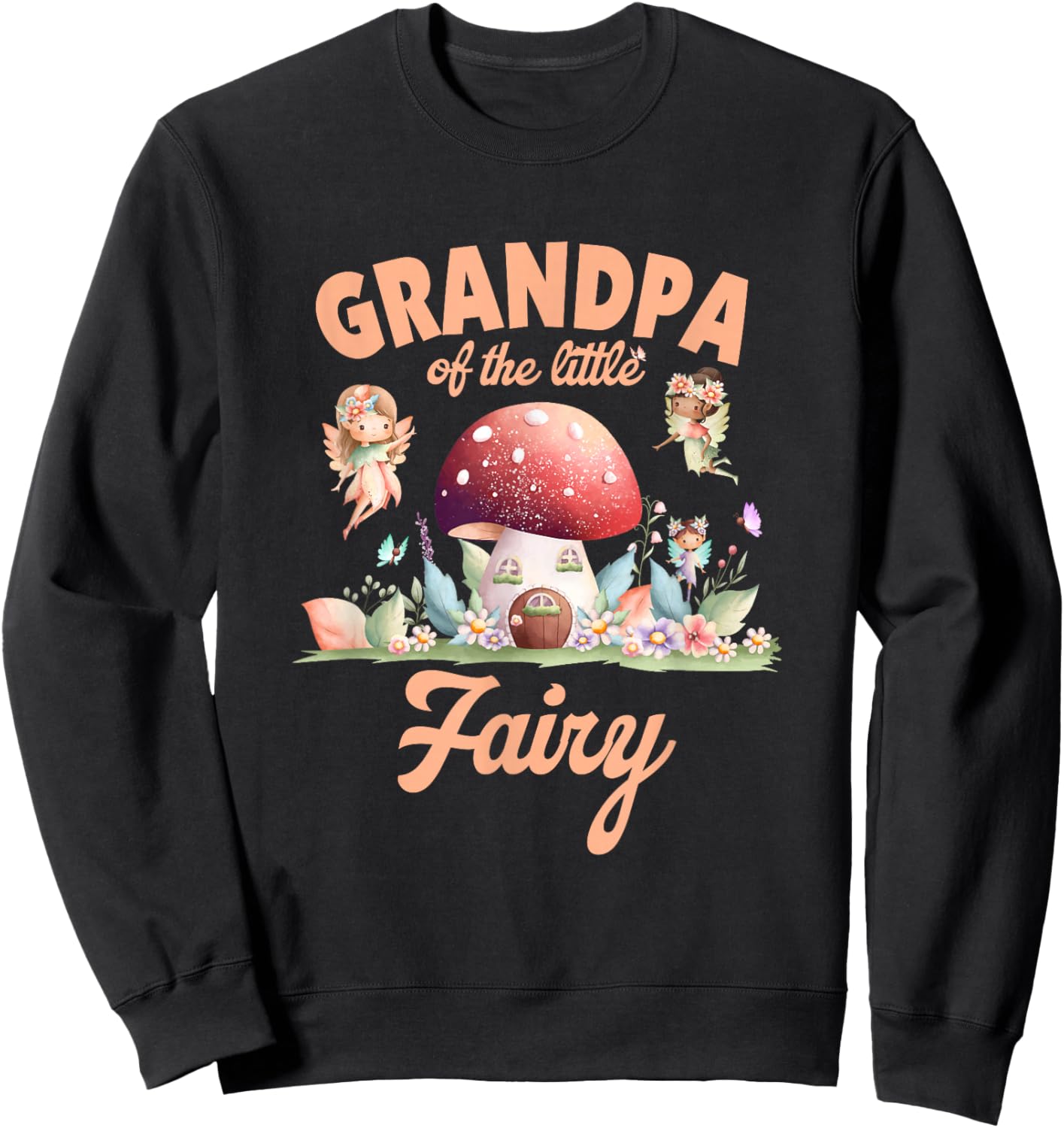Grandpa of The Little Fairy 1St Birthday Girl Fairytale Sweatshirt - Sweatshirt | Black
