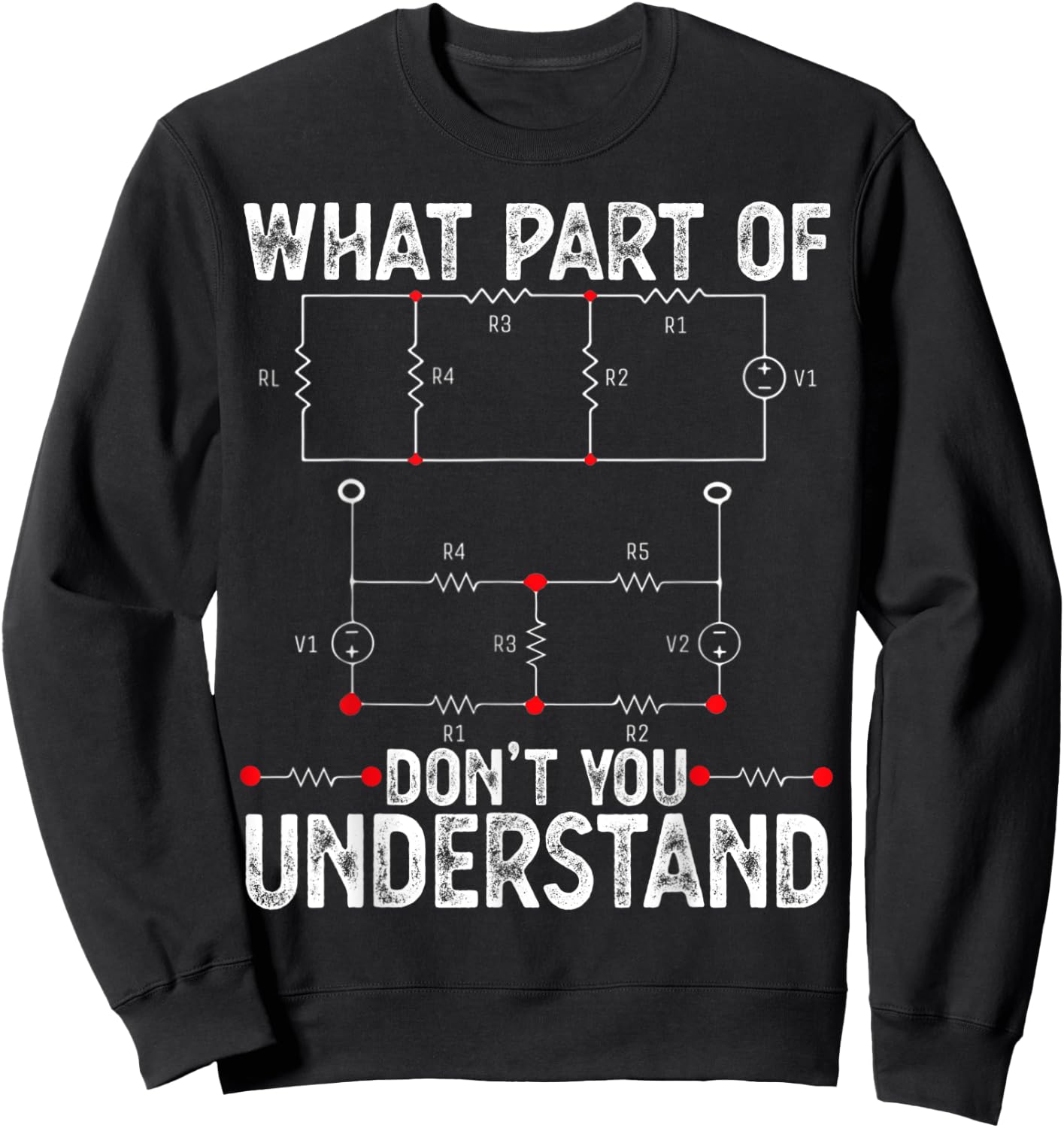 Electrical Engineers Gifts with Circuit Funny Engineering Sweatshirt - Sweatshirt | Black