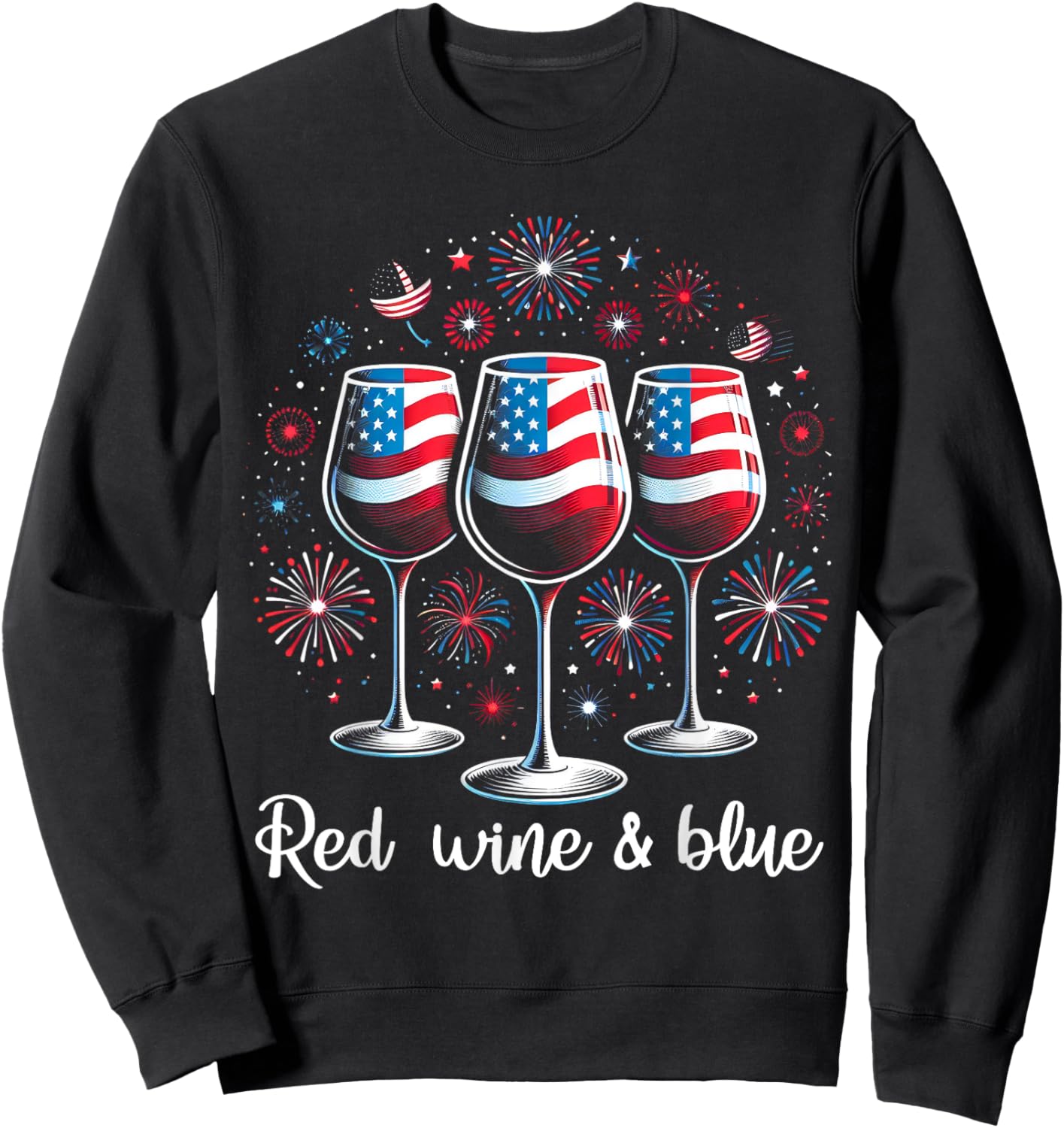 Red Wine & Blue 4th Of July Wine Red White BLue Wine Glasses Men Sweatshirt - Sweatshirt | Black