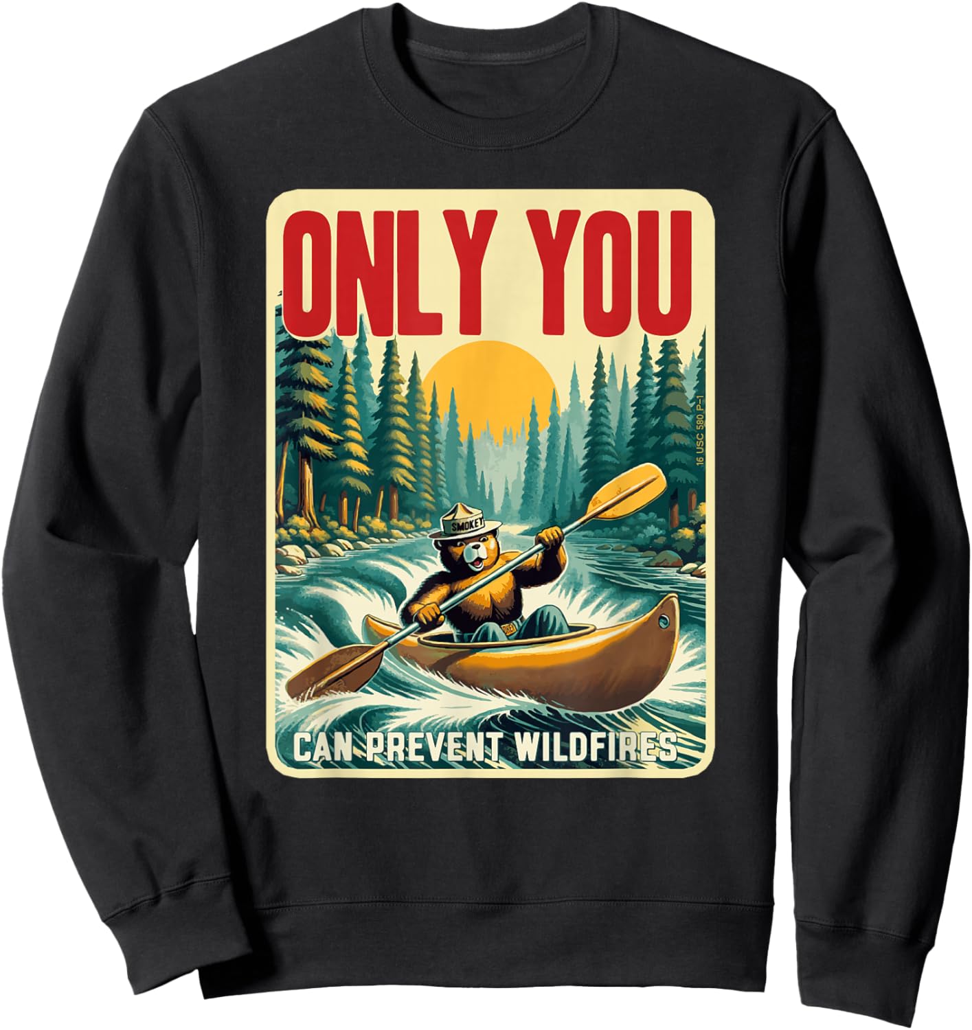Only You Can Prevent Wildfires Smokey Bear Kayak Paddling Sweatshirt - Sweatshirt | Black
