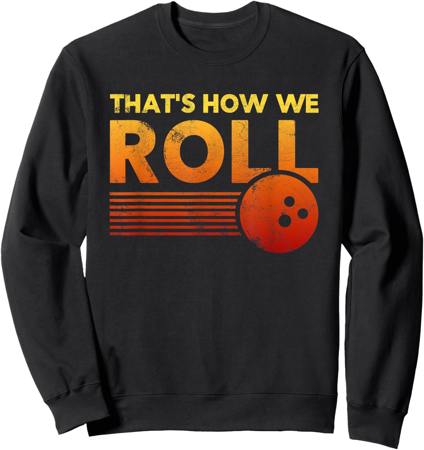 That's How We Roll Bowling Shirt Women or Kids Sweatshirt - Sweatshirt | Black