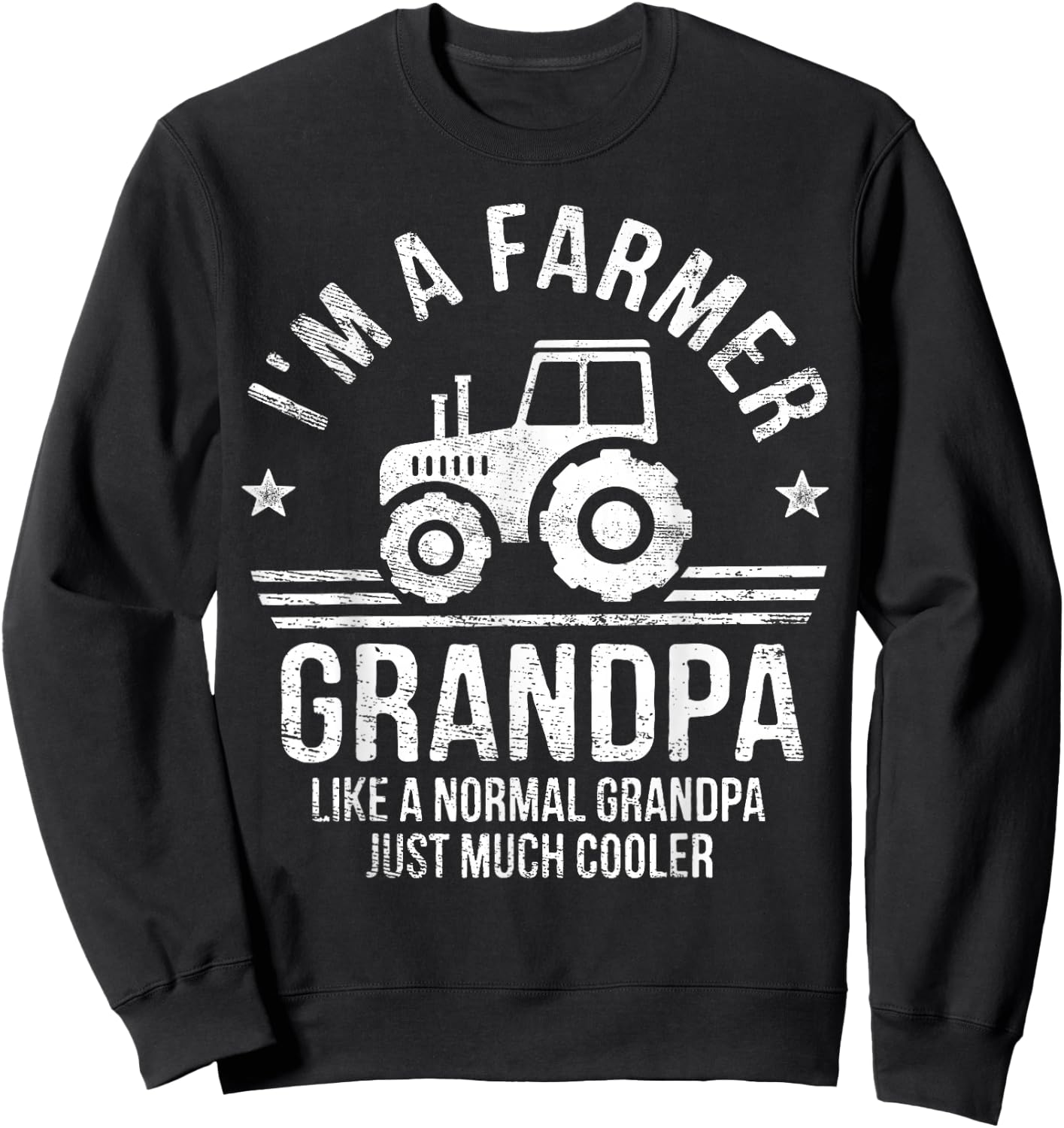 I'm A Farmer Grandpa Rancher Gifts Tractor Farm Farming Sweatshirt - Sweatshirt | Black