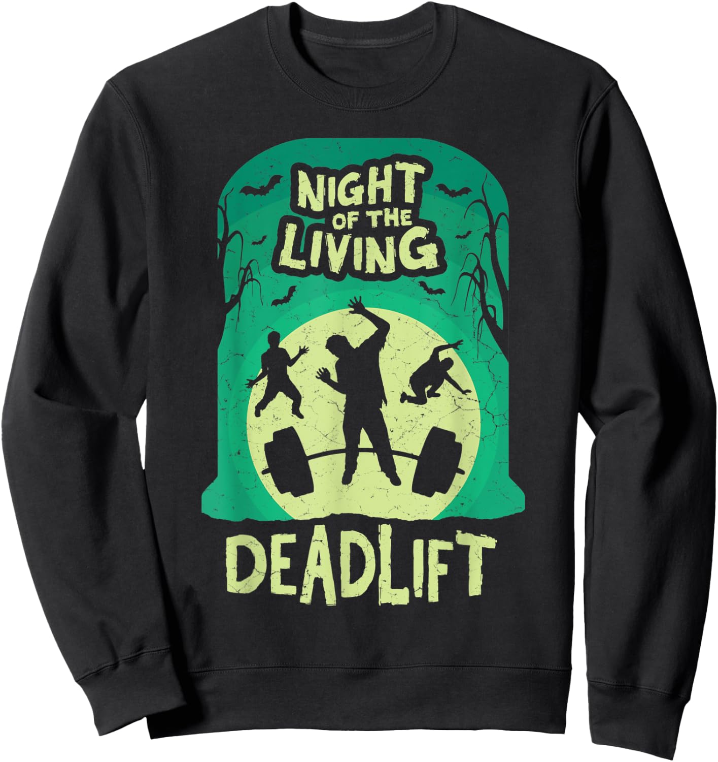 Night of the Living Deadlift Funny Weightlifting & Fitness Sweatshirt - Sweatshirt | Black