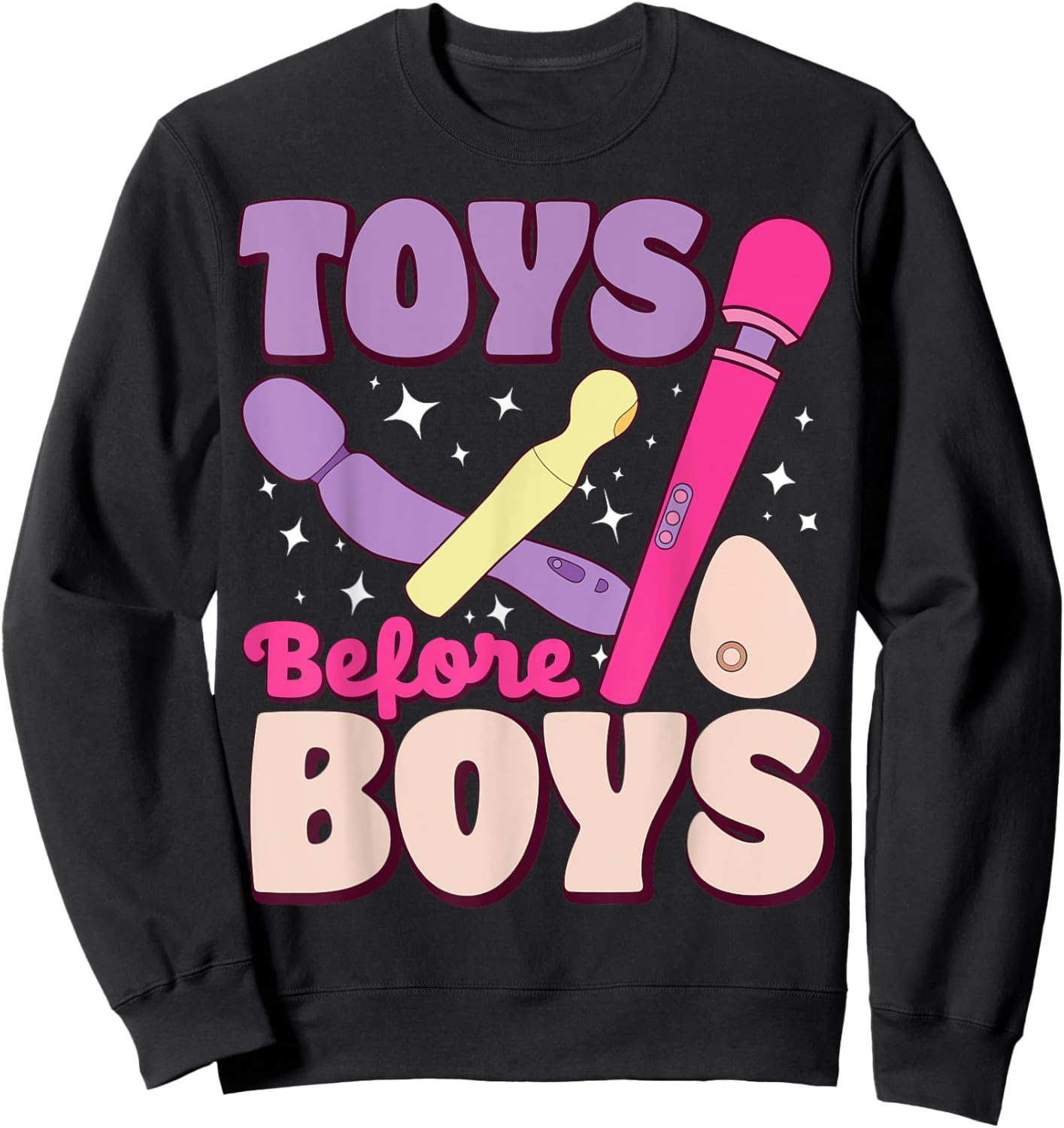 Funny Toys Before Boys, Cheeky Humor Gear Sweatshirt - Sweatshirt | Black