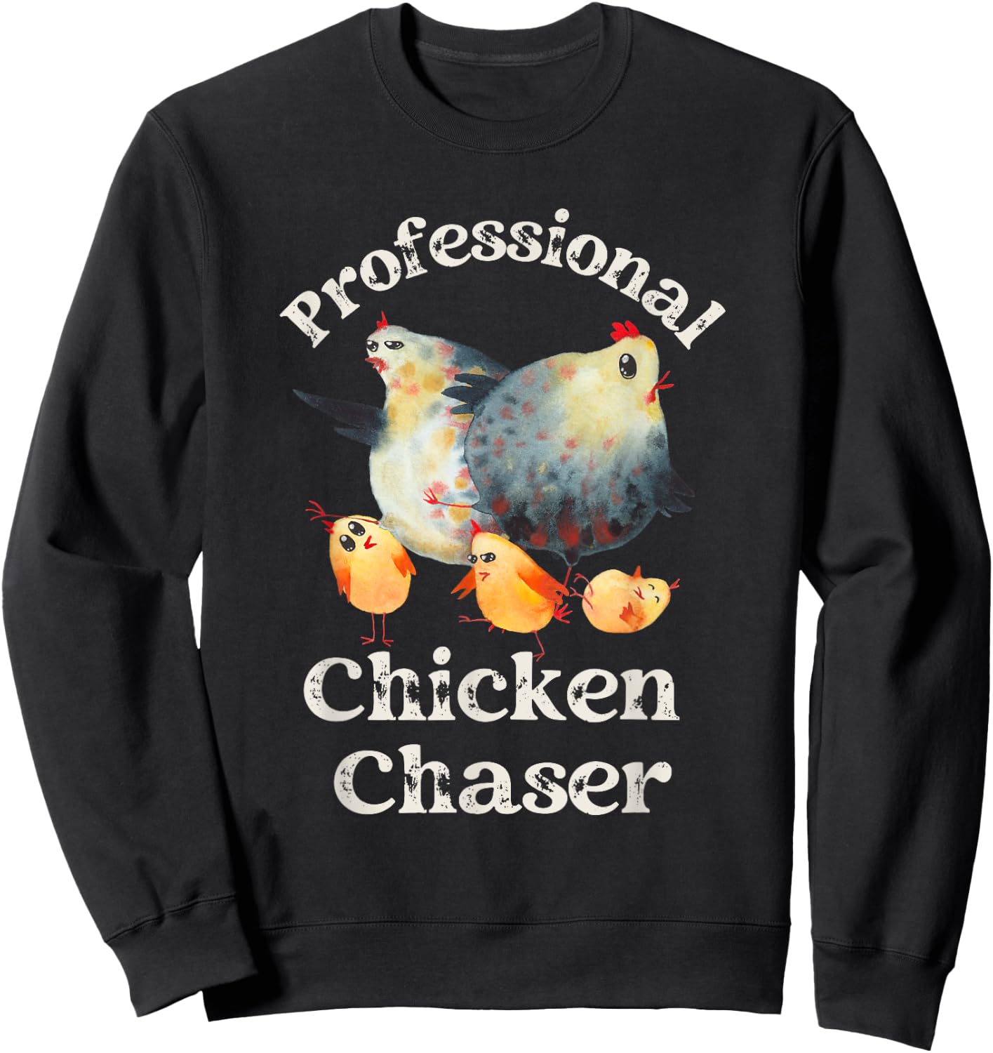 Professional Chicken Chaser Sweatshirt - Sweatshirt | Black