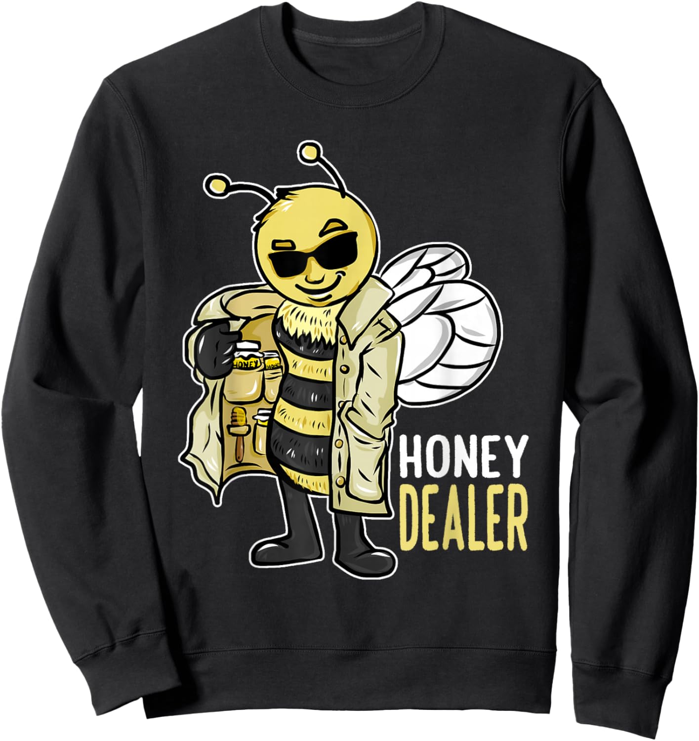 Honey Dealer For Beekeepers Bee Funny Sweatshirt - Sweatshirt | Black