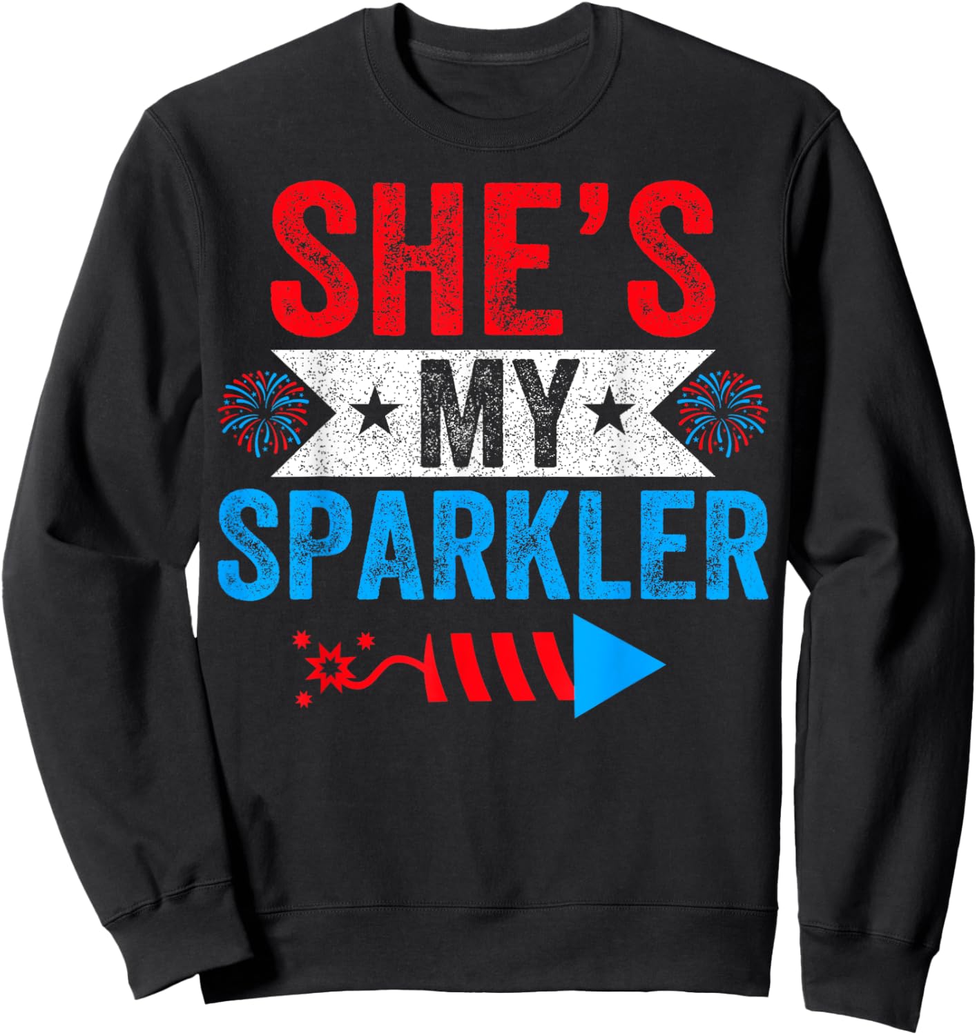She's My Sparkler 4th Of July His Her Matching Couple Sweatshirt - Sweatshirt | Black
