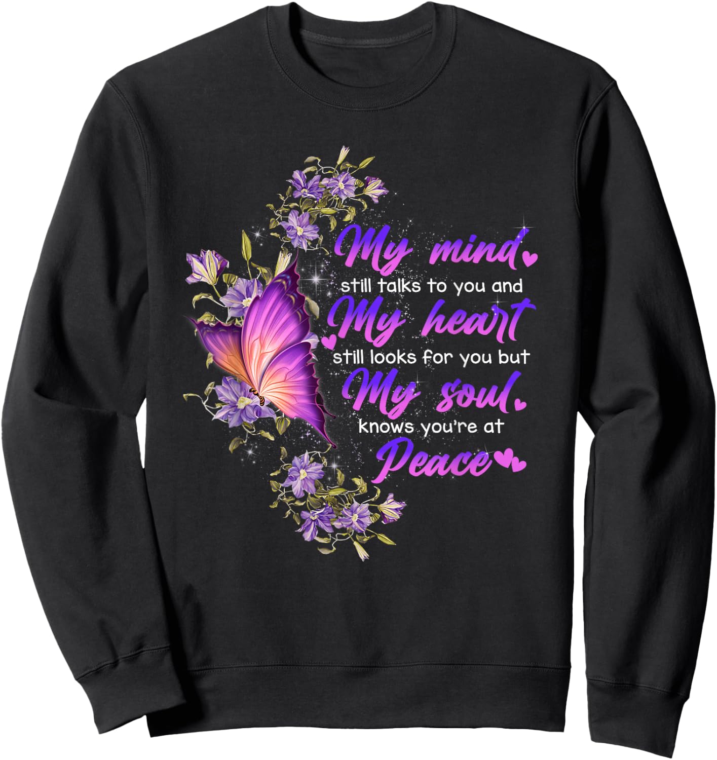 My Mind Still Talk To You My Soul Knows You Are At Peace Sweatshirt - Sweatshirt | Black