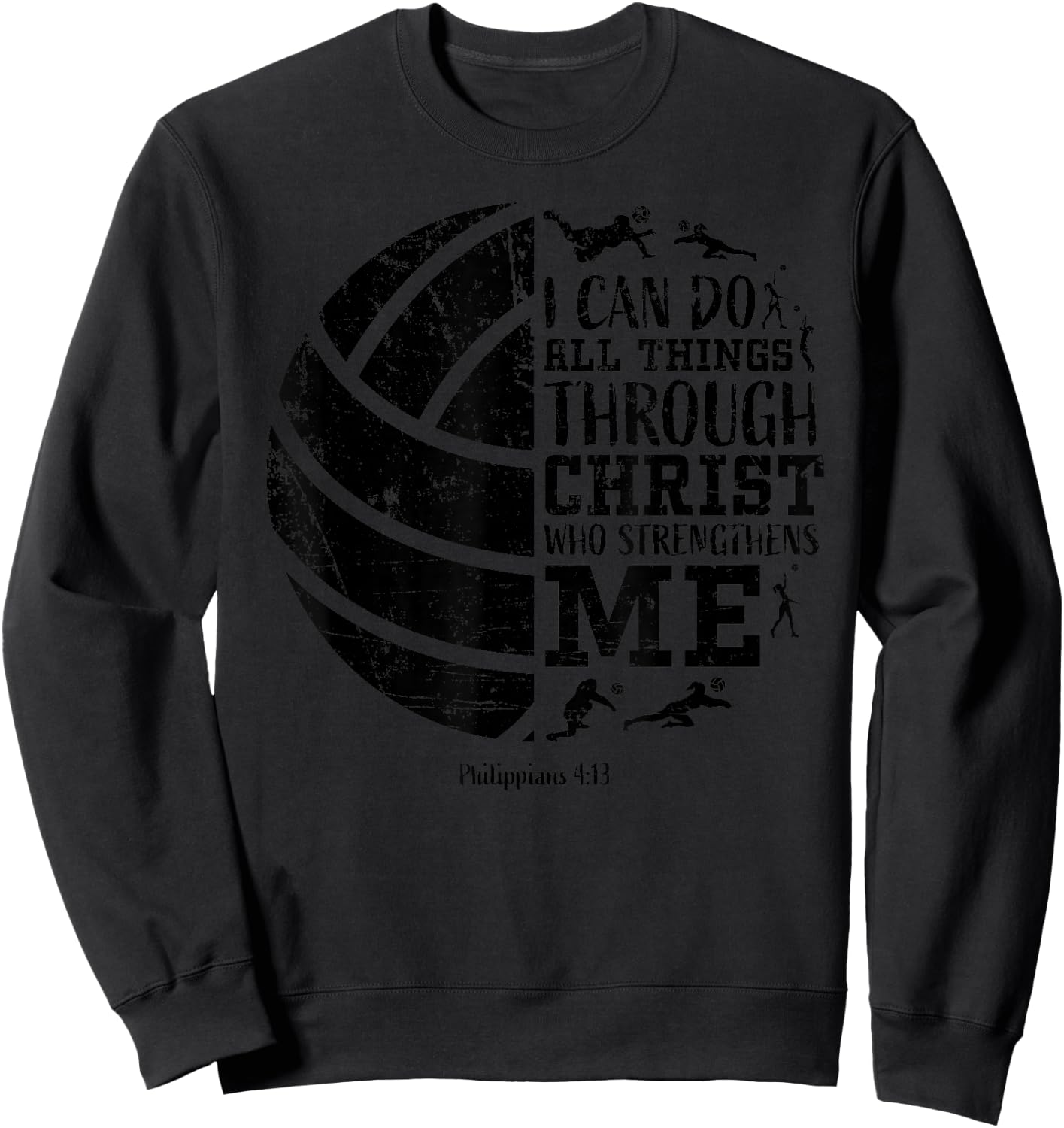 Christian Volleyball Philippians 4:13 Religious Faith Verse Sweatshirt - Sweatshirt | Black