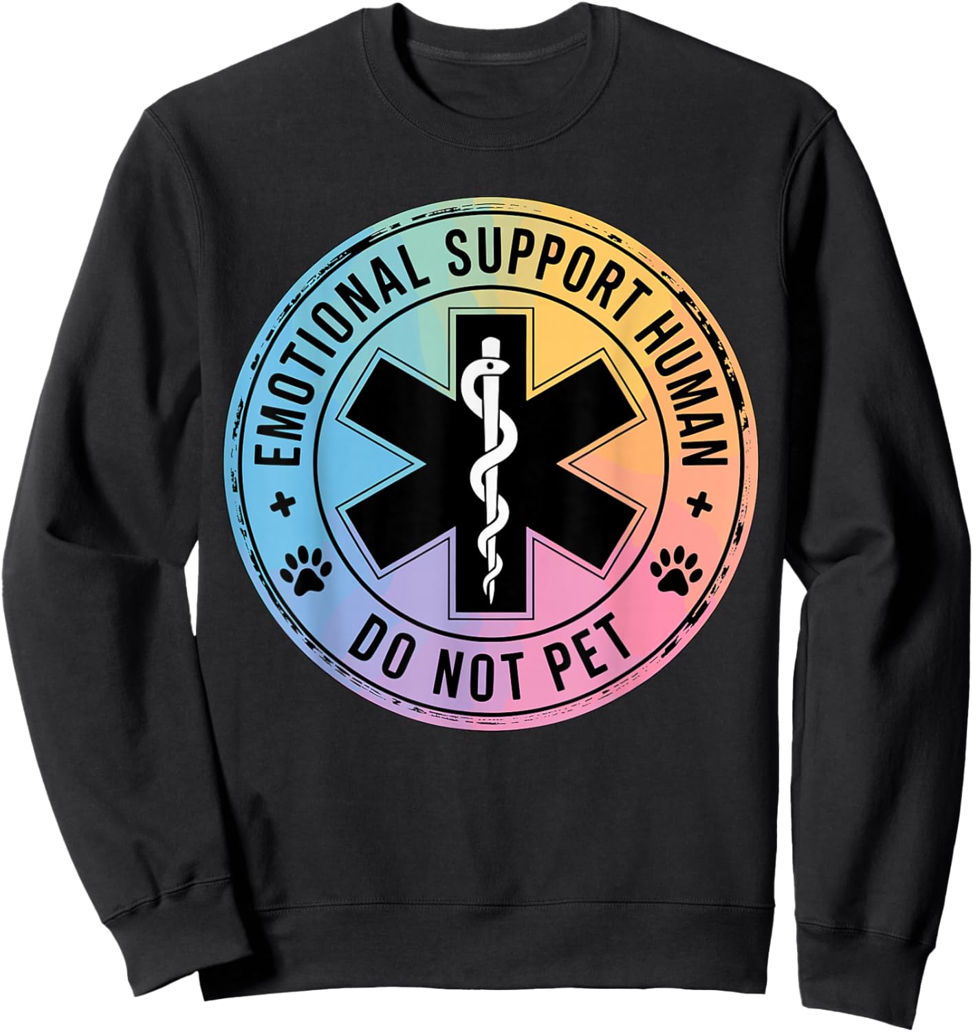 Emotional Support Human Do Not Pet Sweatshirt - Sweatshirt | Black