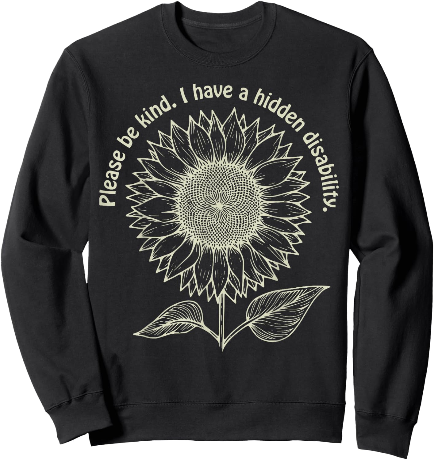 Hidden Disability Awareness Disability Sunflower Autism Sweatshirt - Sweatshirt | Black