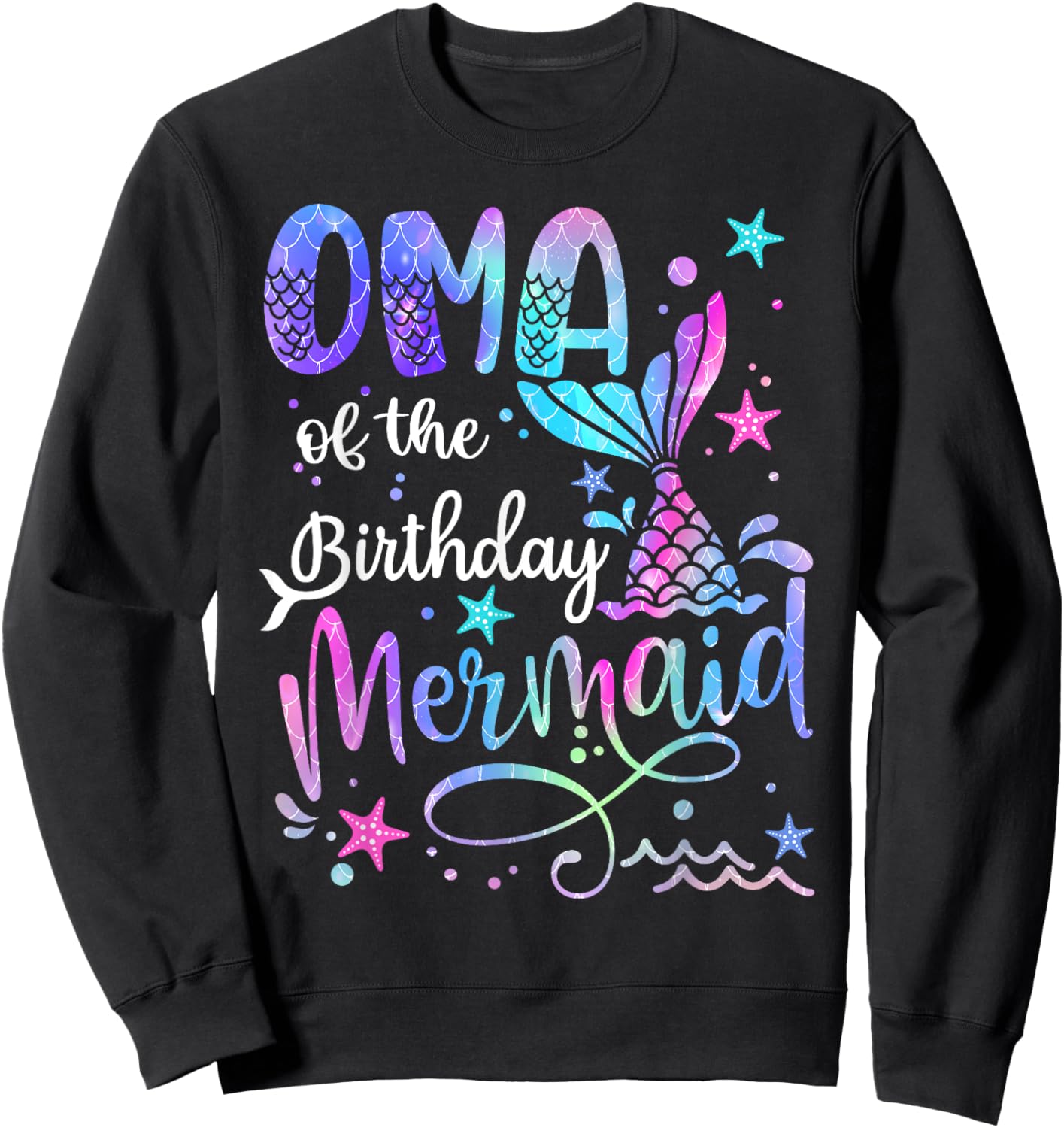 Oma Of The Birthday Mermaid Matching Family Mother's Day Sweatshirt - Sweatshirt | Black