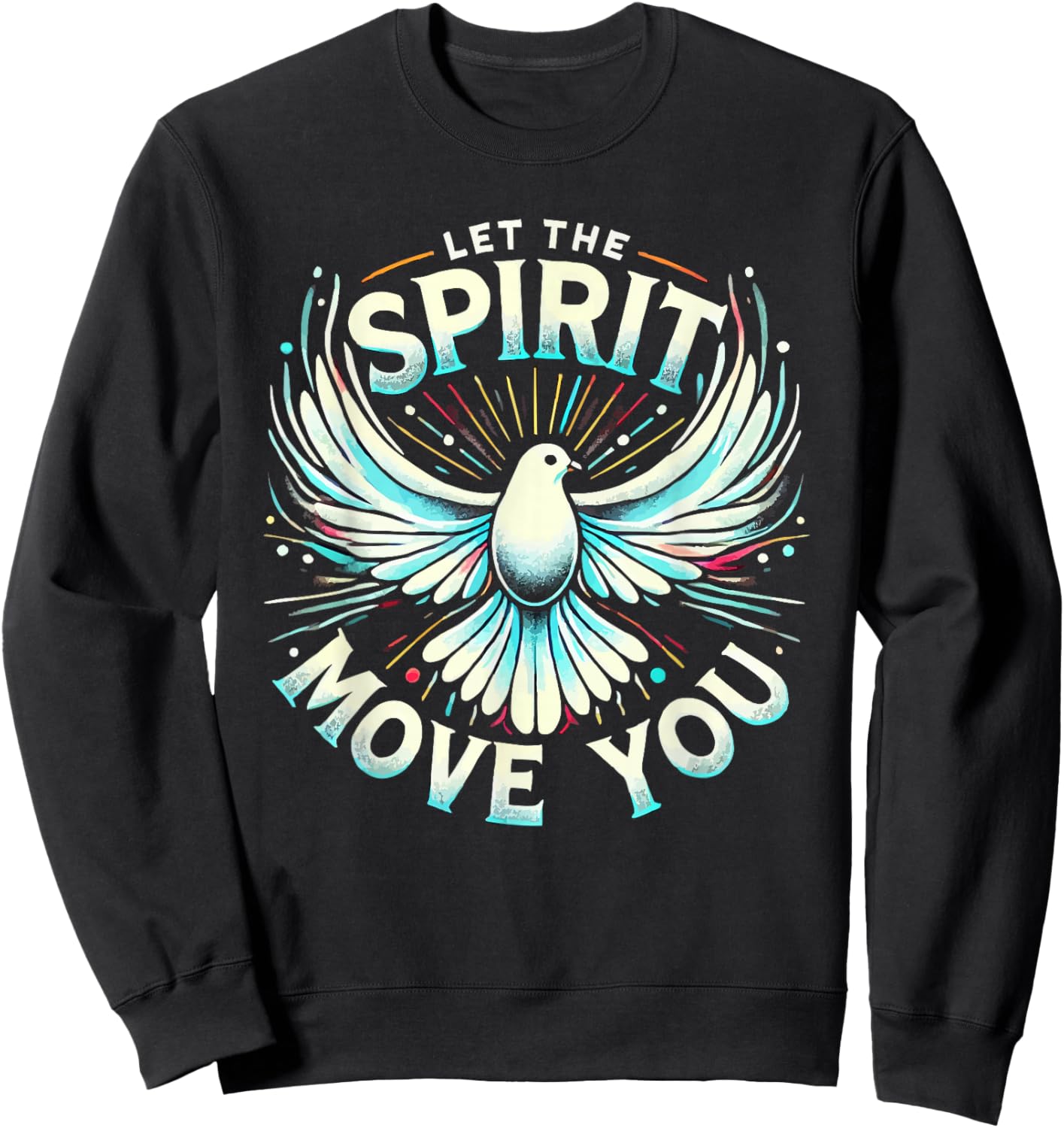Holy Spirit I Love Jesus Christ Catholic Christian Faith Sweatshirt - Sweatshirt | Black