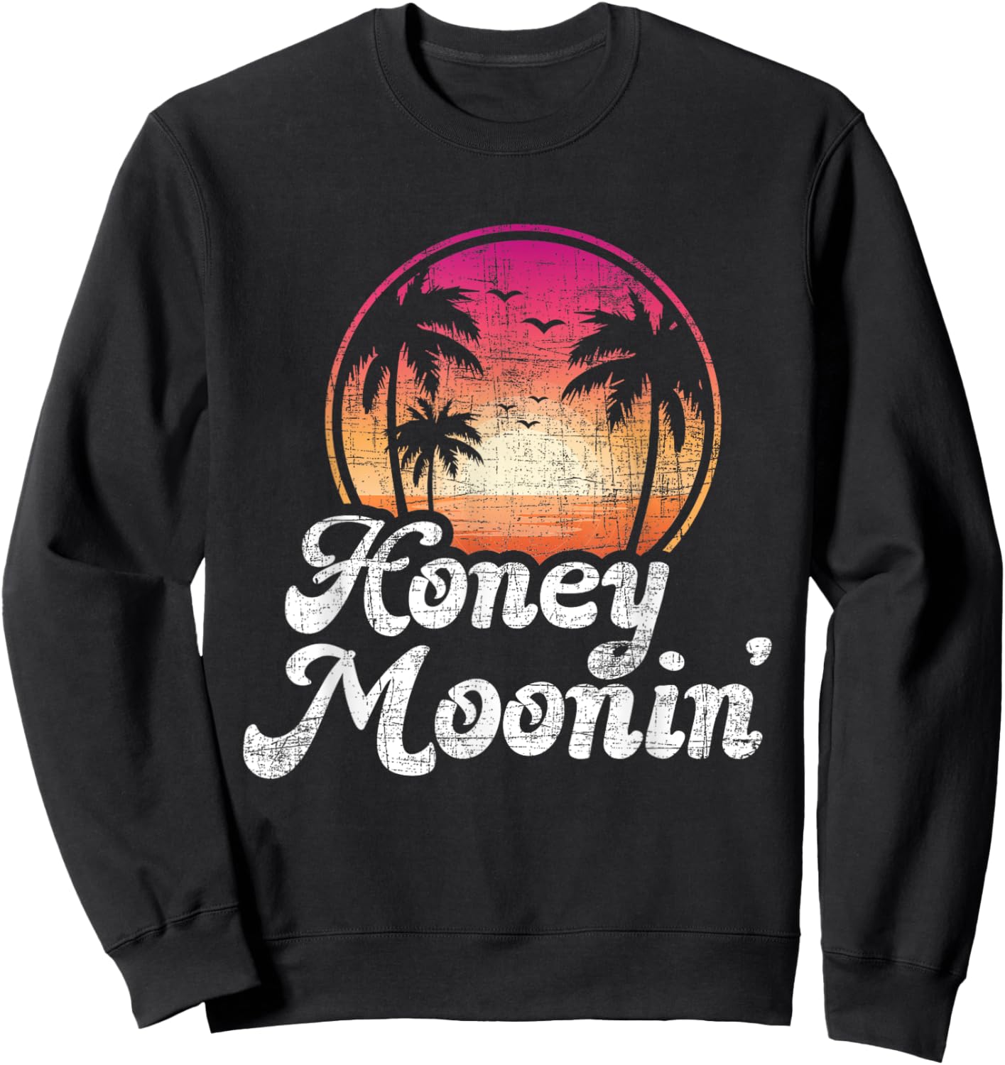 Honeymoonin' - Vintage Sunset Honeymoon Vacation Marriage Sweatshirt - Sweatshirt | Black
