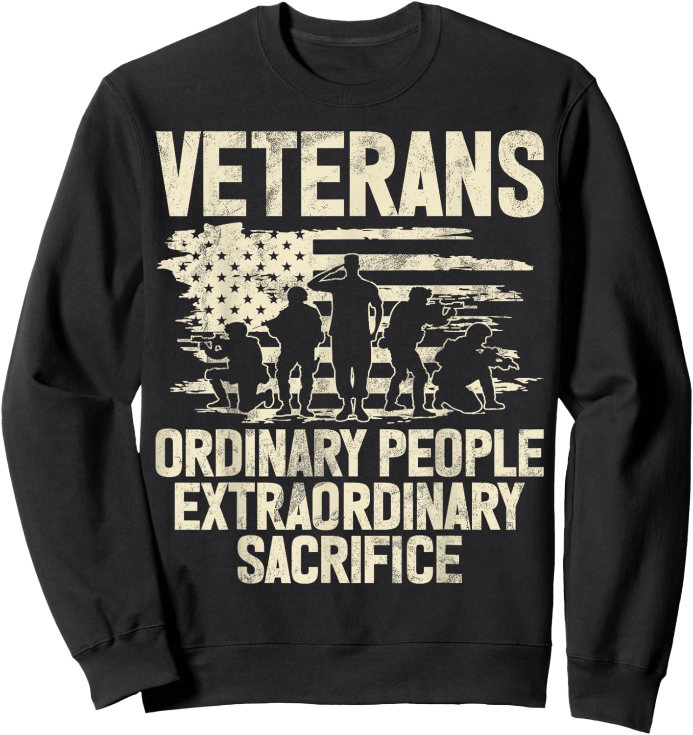 Veterans Ordinary People Extraordinary Sacrifice Veteran Sweatshirt - Sweatshirt | Black