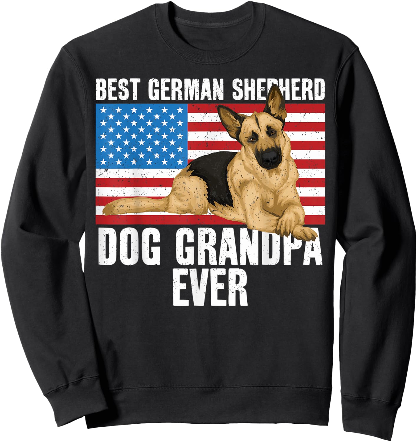 Best German Shepherd Dog Grandpa Ever Sweatshirt - Sweatshirt | Black